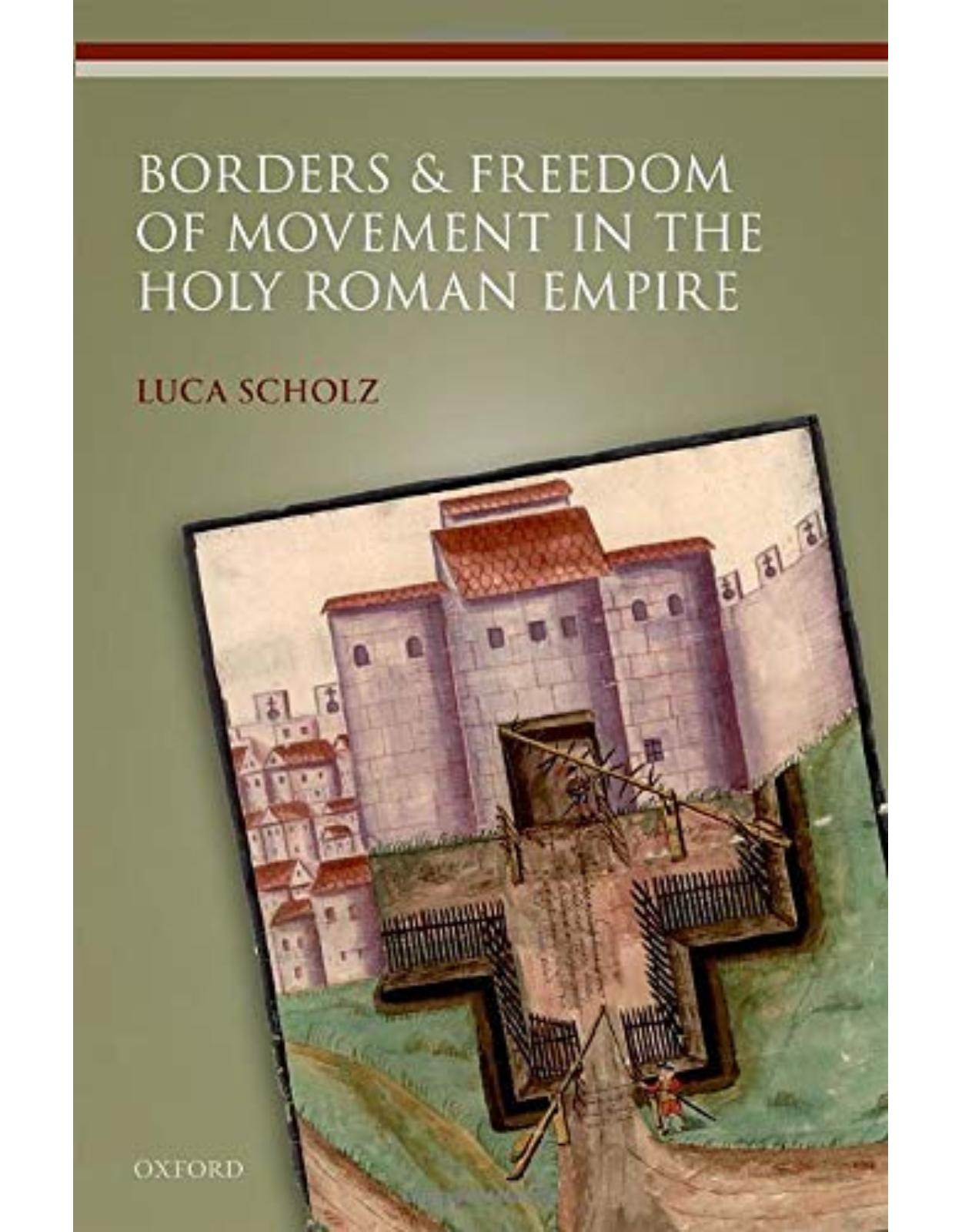 Borders and Freedom of Movement in the Holy Roman Empire