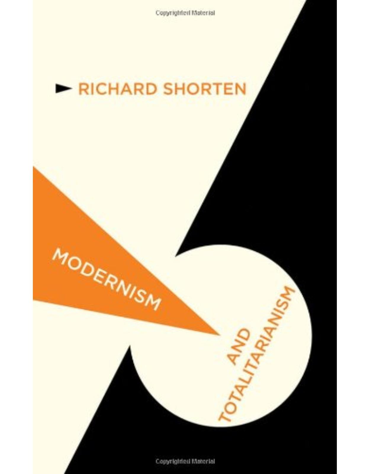 Modernism and Totalitarianism: Rethinking the Intellectual Sources of Nazism and Stalinism, 1945 to the Present