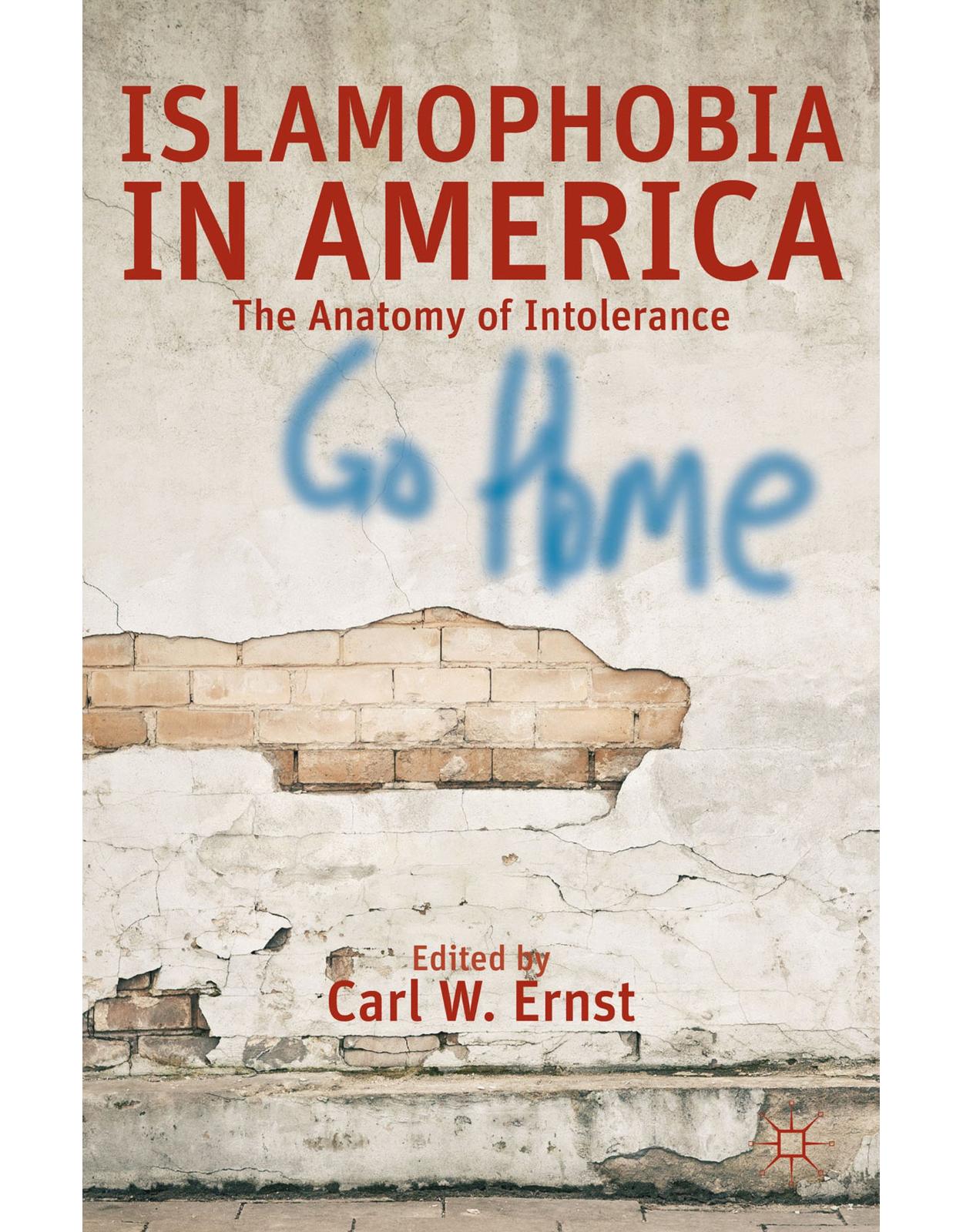 Islamophobia in America: The Anatomy of Intolerance