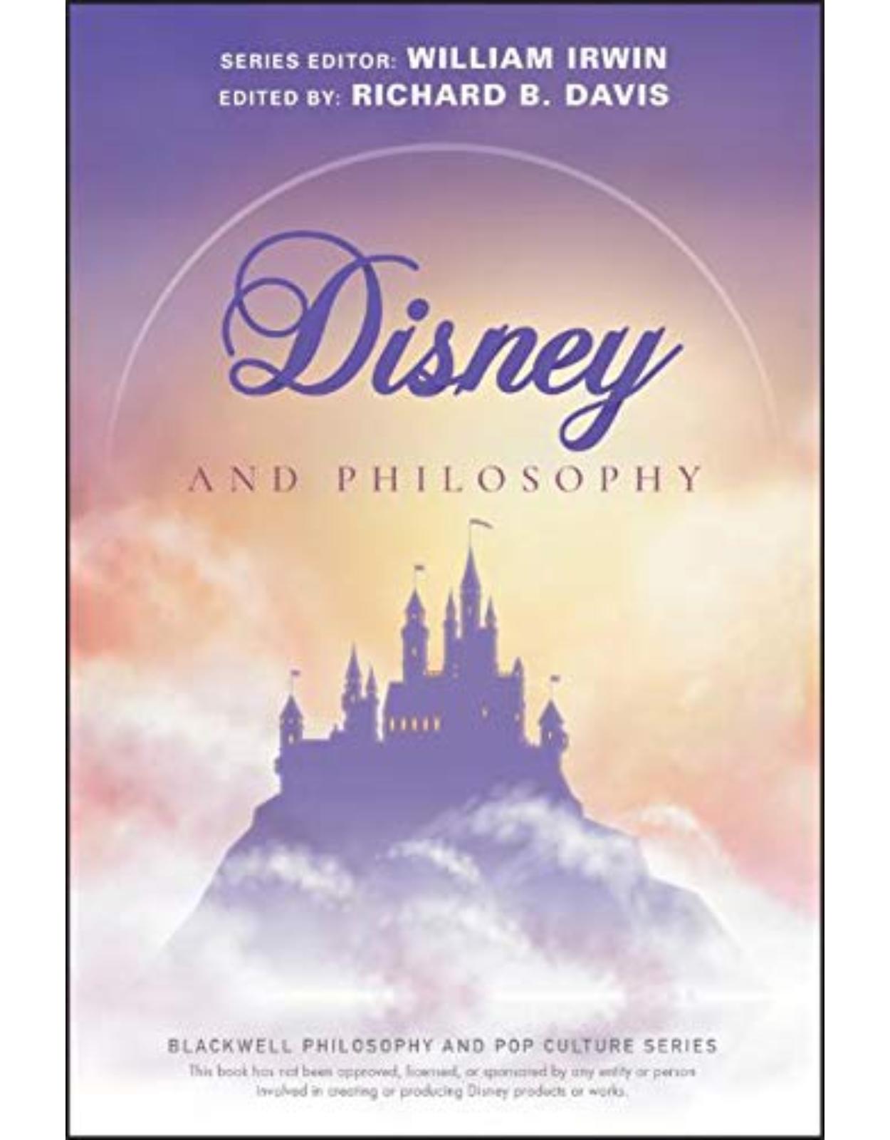 Disney and Philosophy: Truth, Trust, and a Little Bit of Pixie Dust