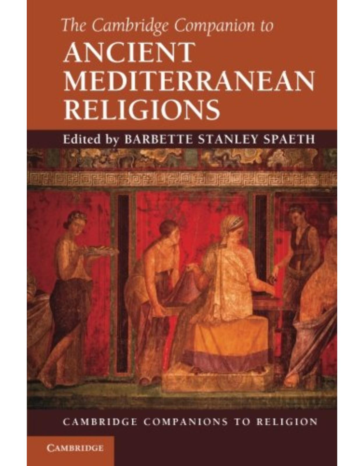 The Cambridge Companion to Ancient Mediterranean Religions (Cambridge Companions to Religion)