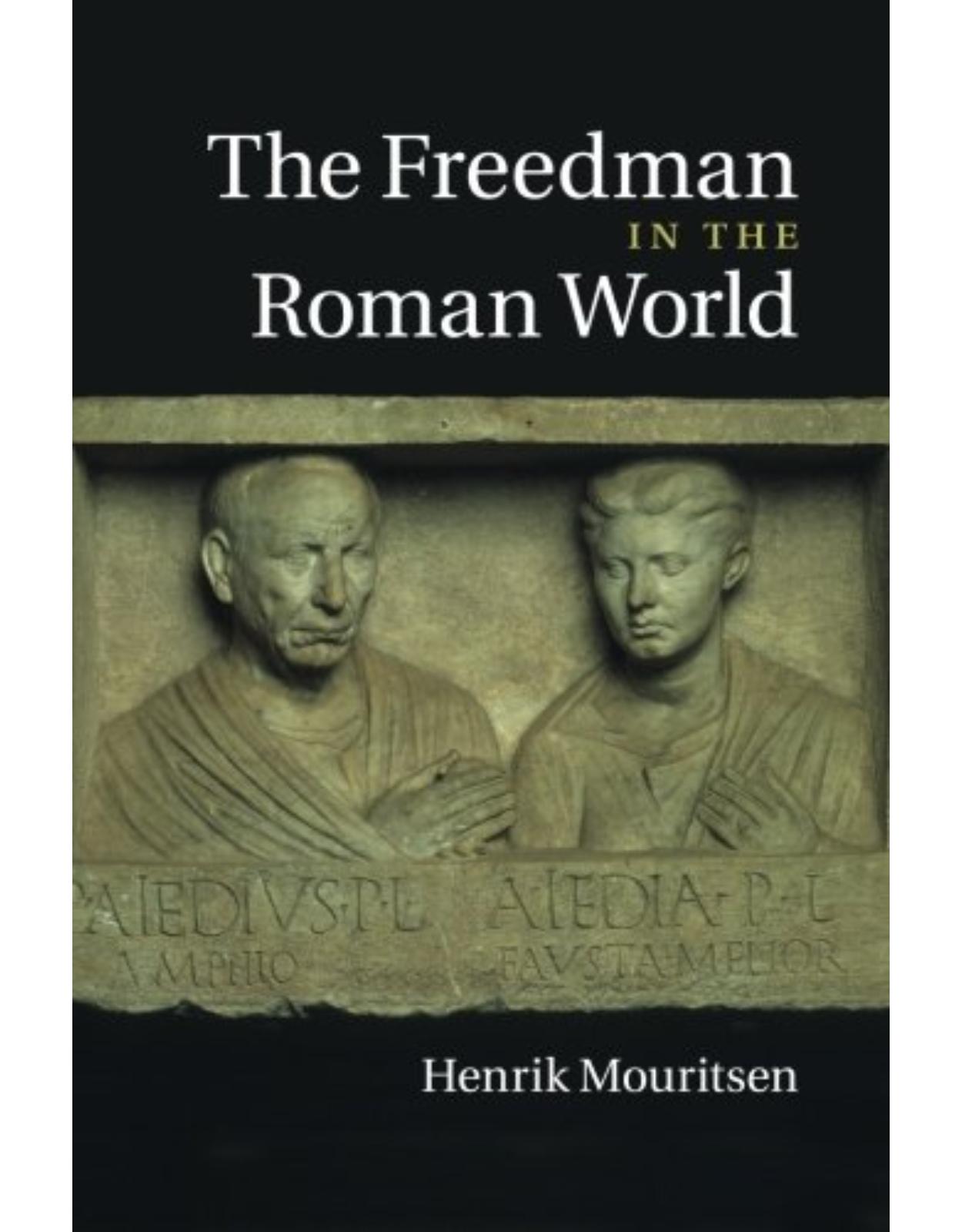 The Freedman in the Roman World 