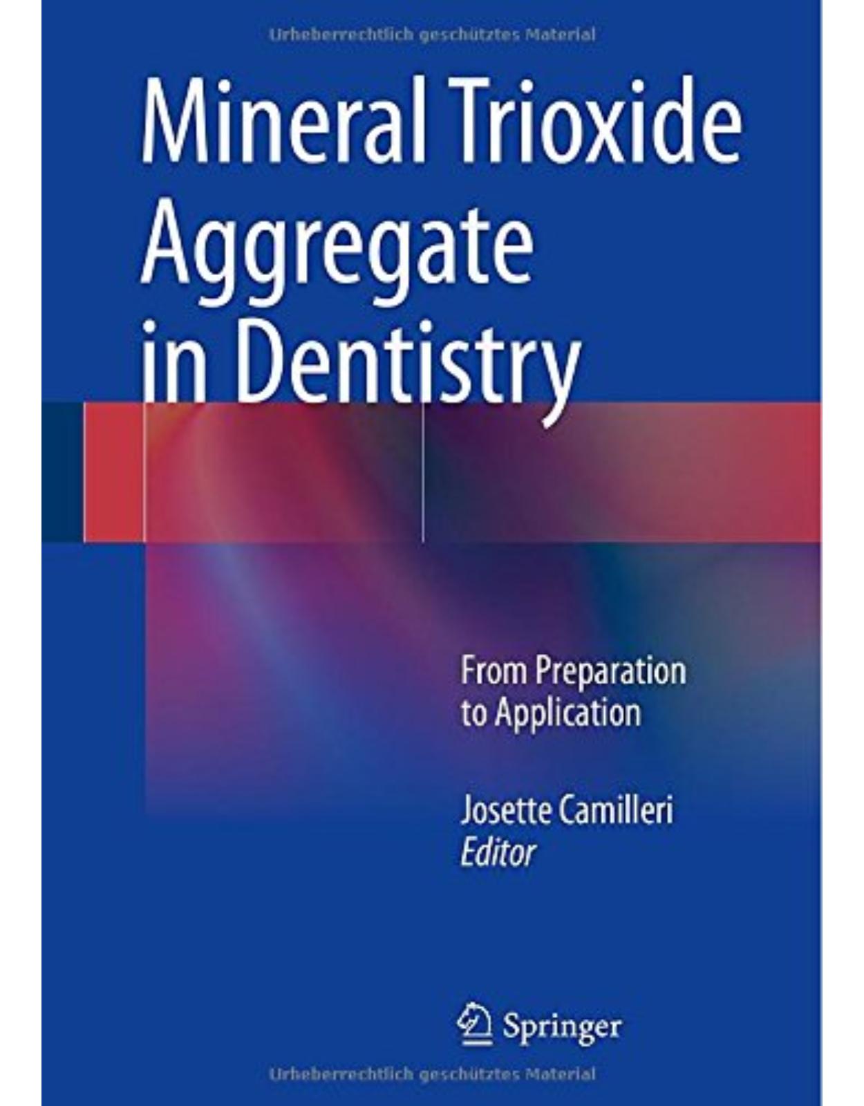 Mineral Trioxide Aggregate in Dentistry: From Preparation to Application