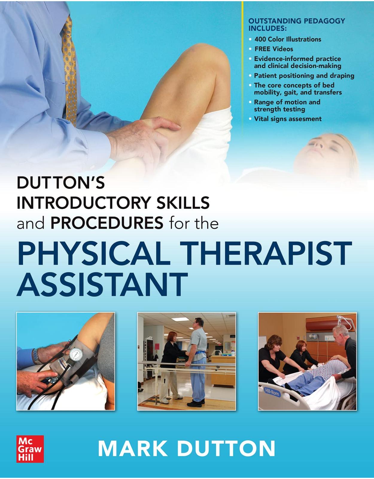 Dutton’s Introductory Skills and Procedures for the Physical Therapist Assistant