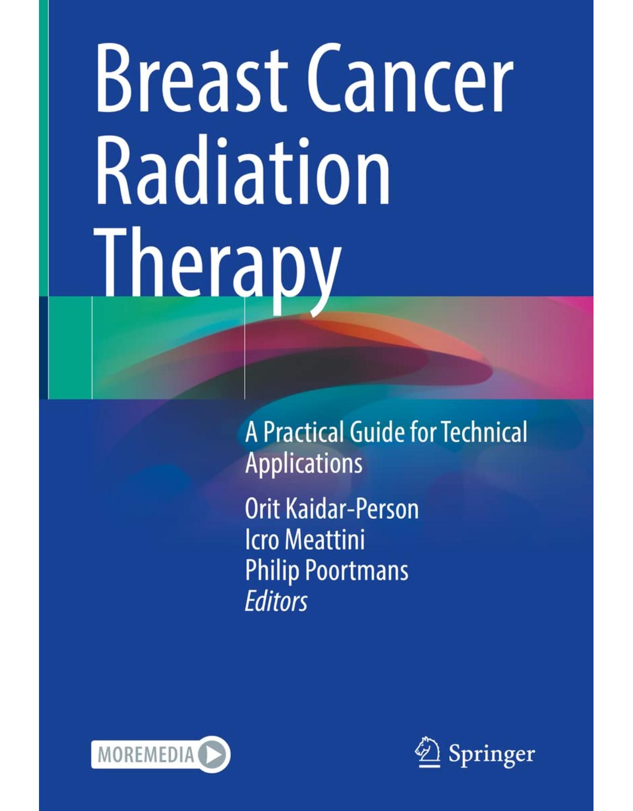 Breast Cancer Radiation Therapy. A Practical Guide for Technical Applications