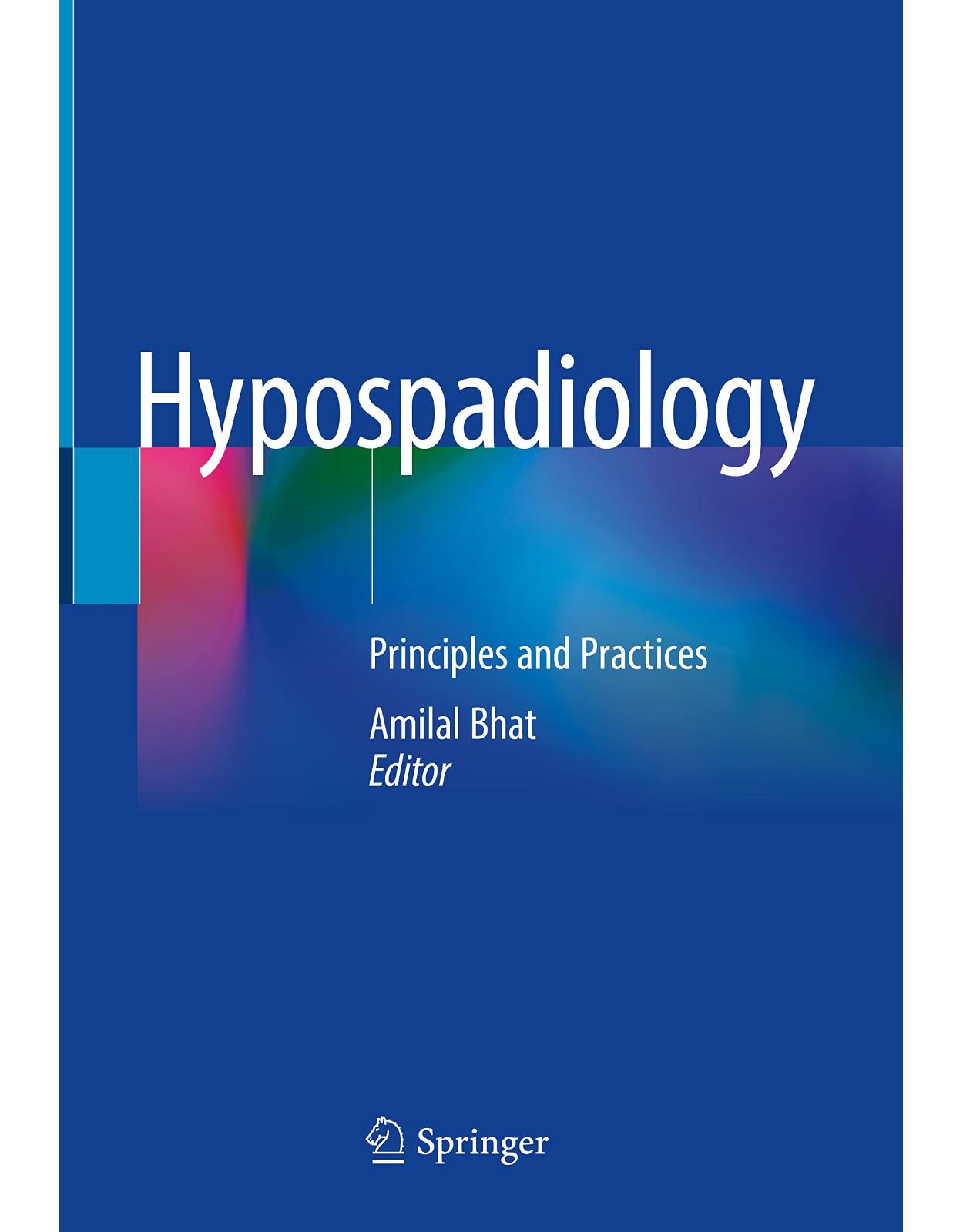 Hypospadiology: Principles and Practices