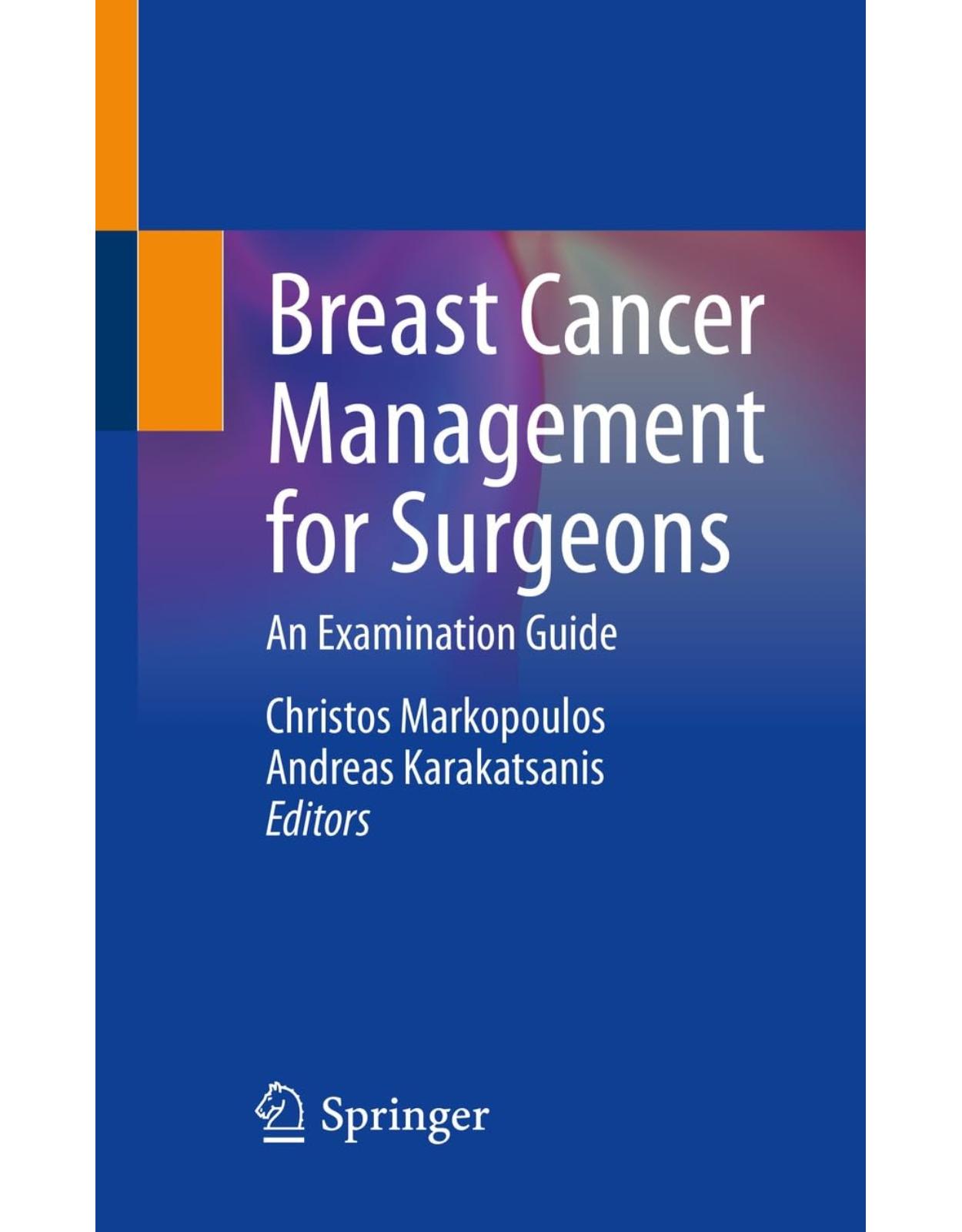 Breast Cancer Management for Surgeons. An Examination Guide