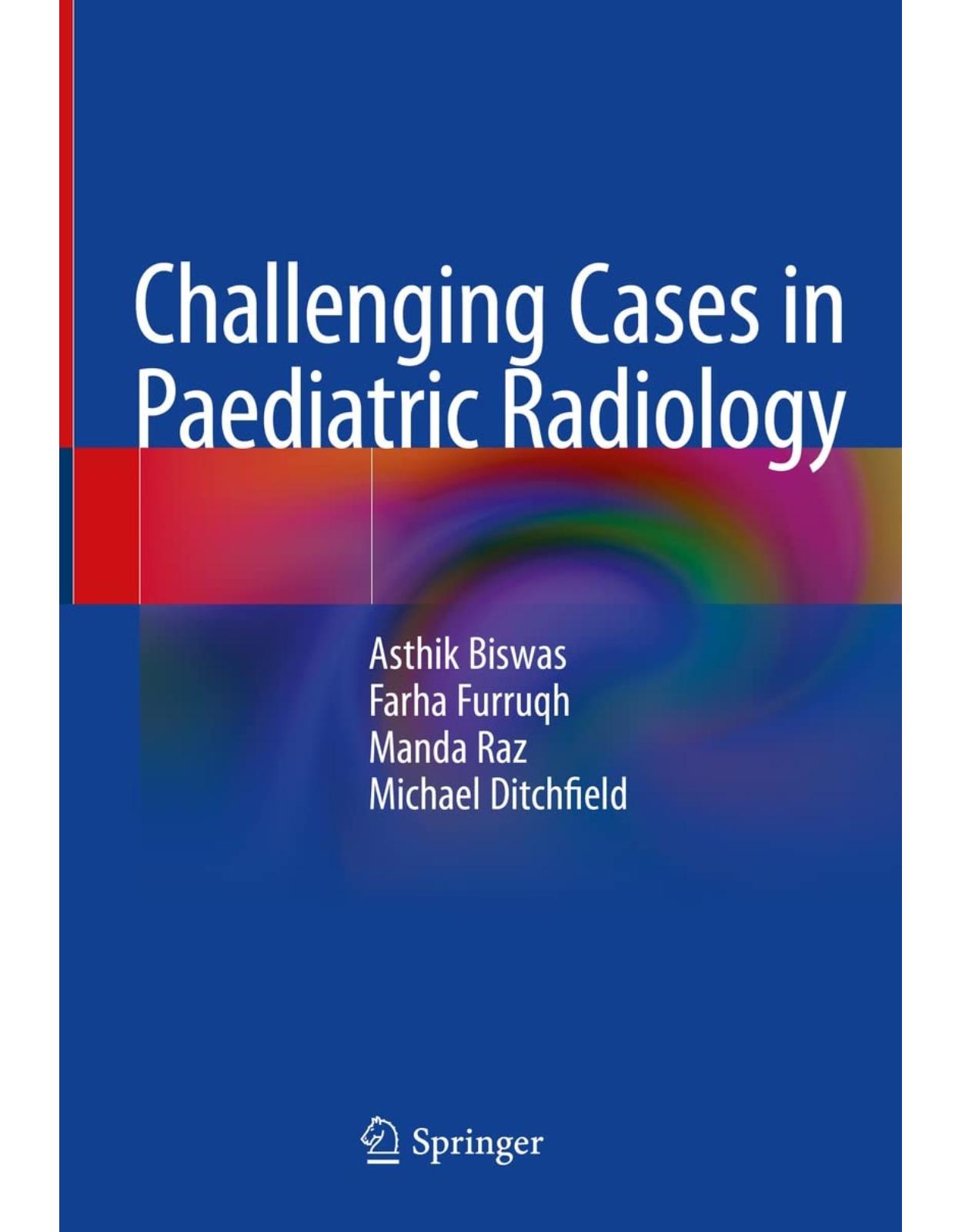 Challenging Cases in Paediatric Radiology