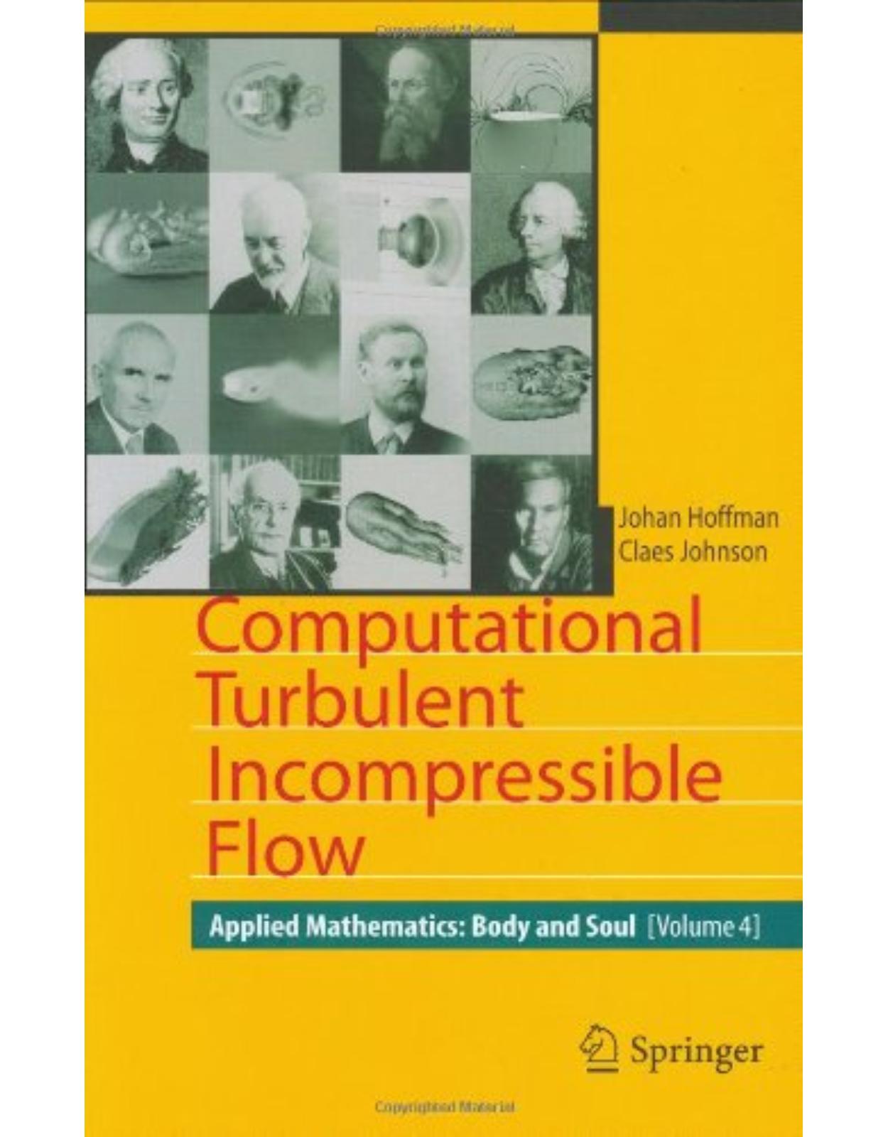 Computational Turbulent Incompressible Flow: Applied Mathematics: Body and Soul 4 (v. 4)