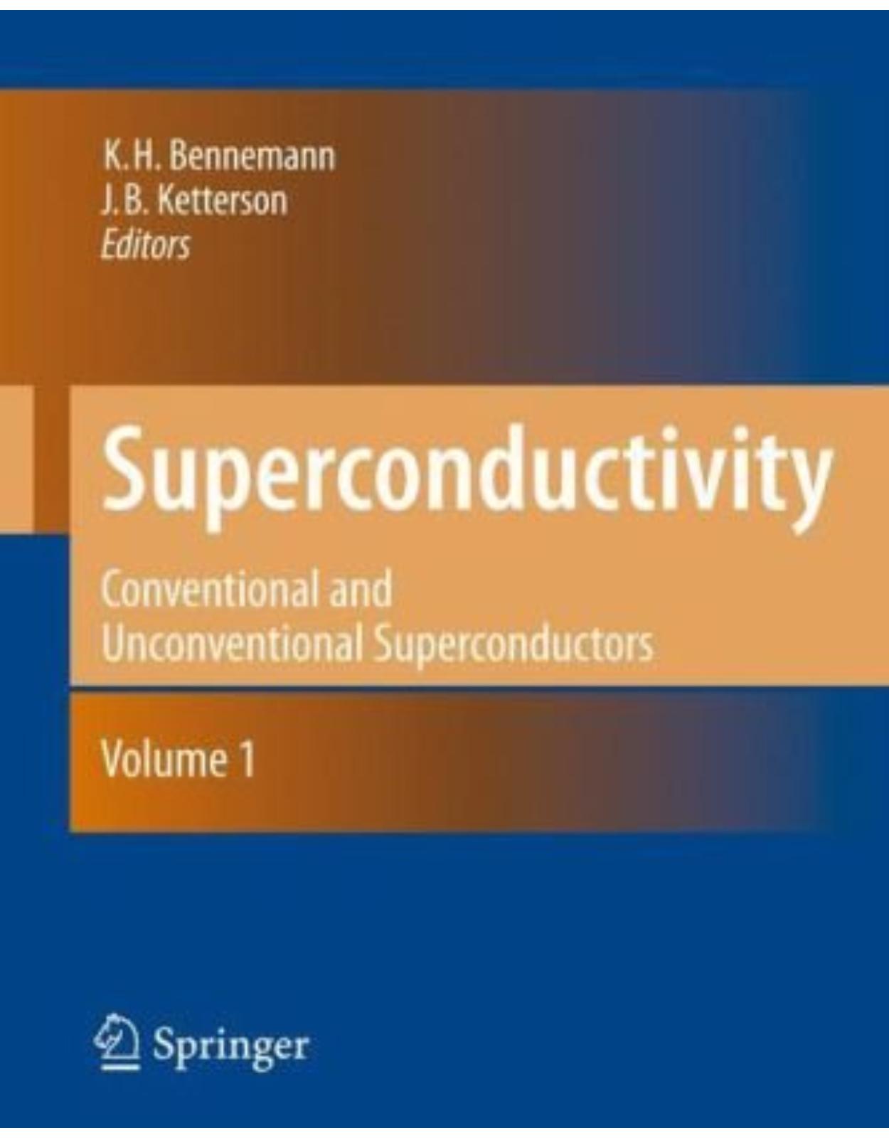 Superconductivity: Volume 1: Conventional and Unconventional Superconductors Volume 2: Novel Superconductors: Conventional and High Temperature Superconductors v. 1