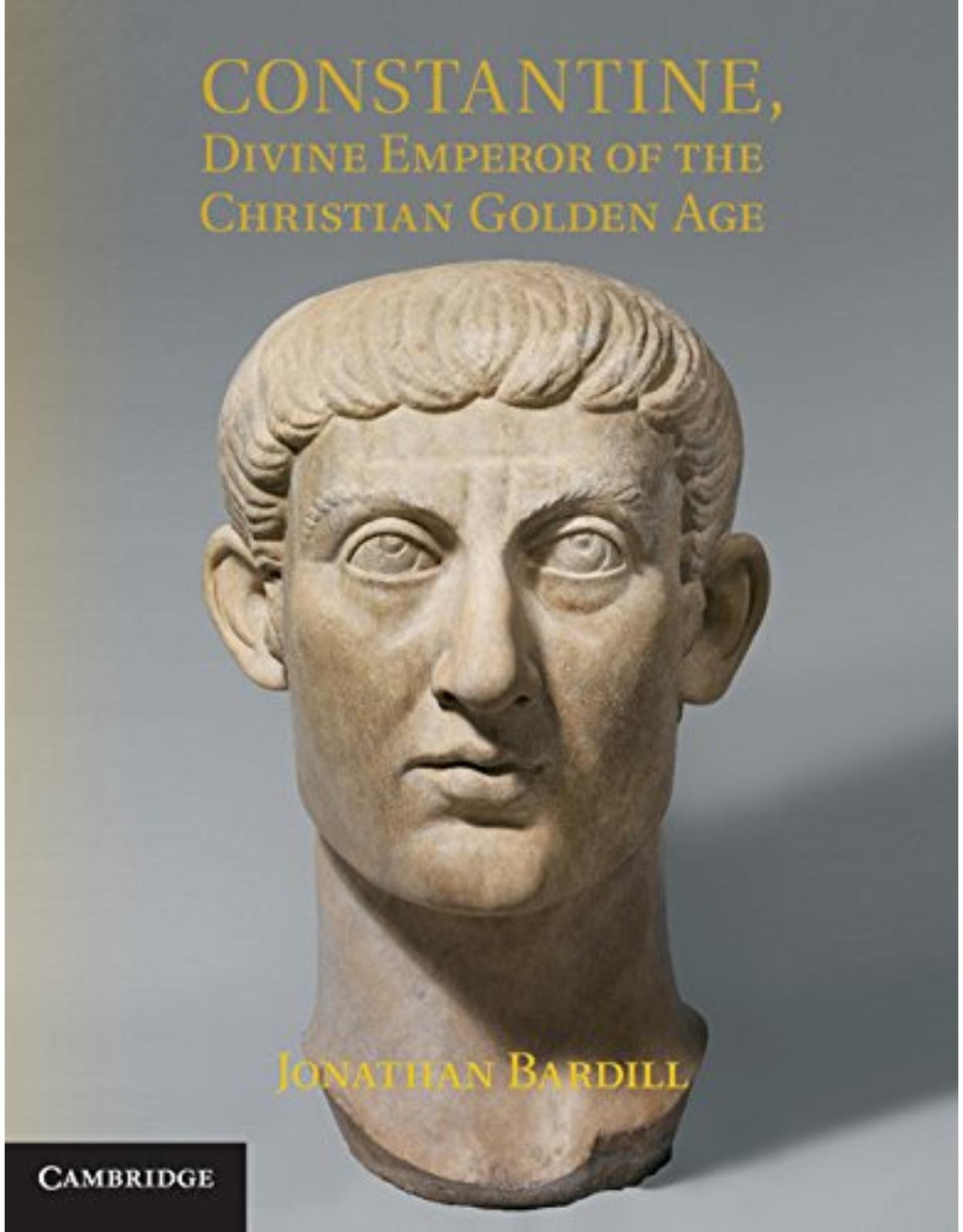 Constantine, Divine Emperor of the Christian Golden Age