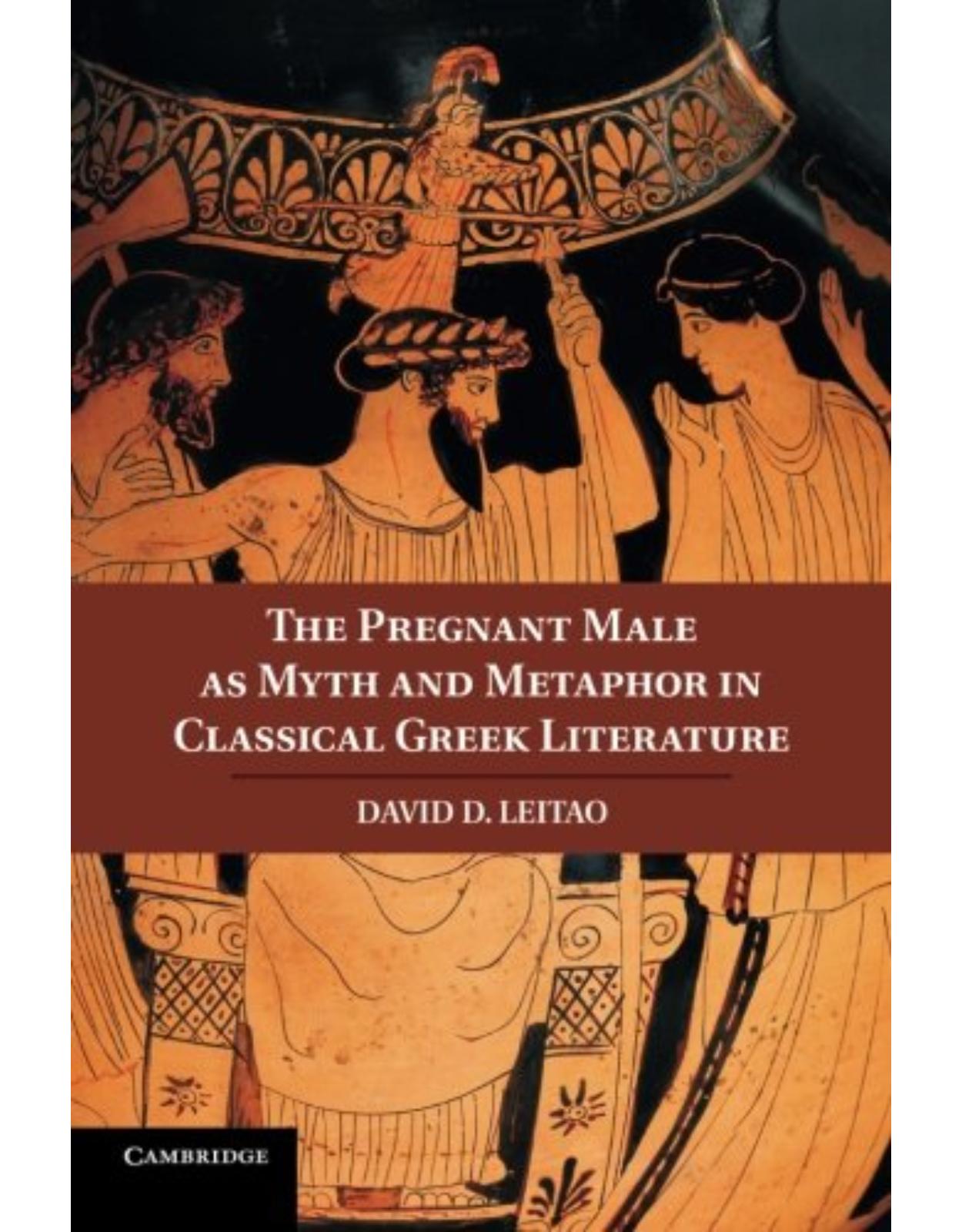 The Pregnant Male as Myth and Metaphor in Classical Greek Literature