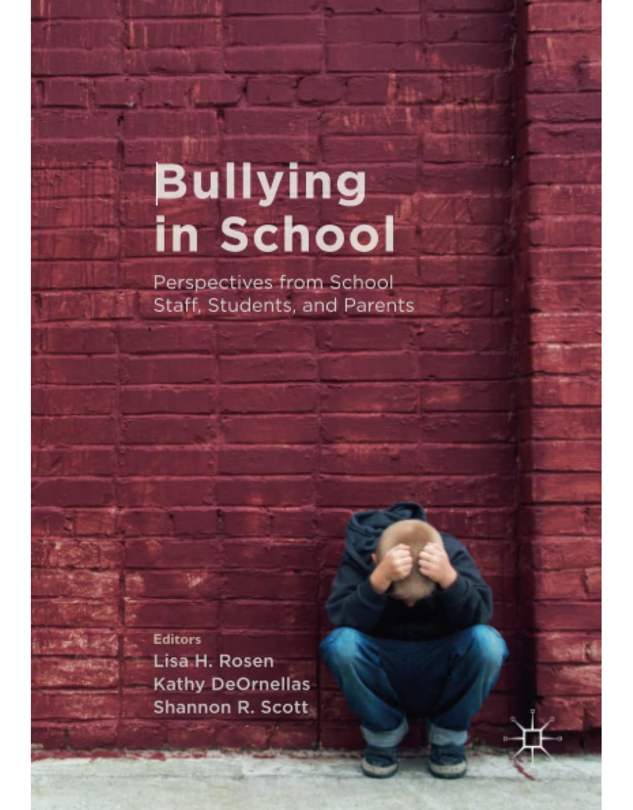 Bullying in School: Perspectives from School Staff, Students, and Parents