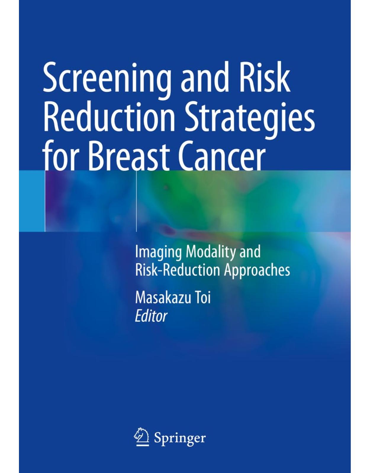 Screening and Risk Reduction Strategies for Breast Cancer