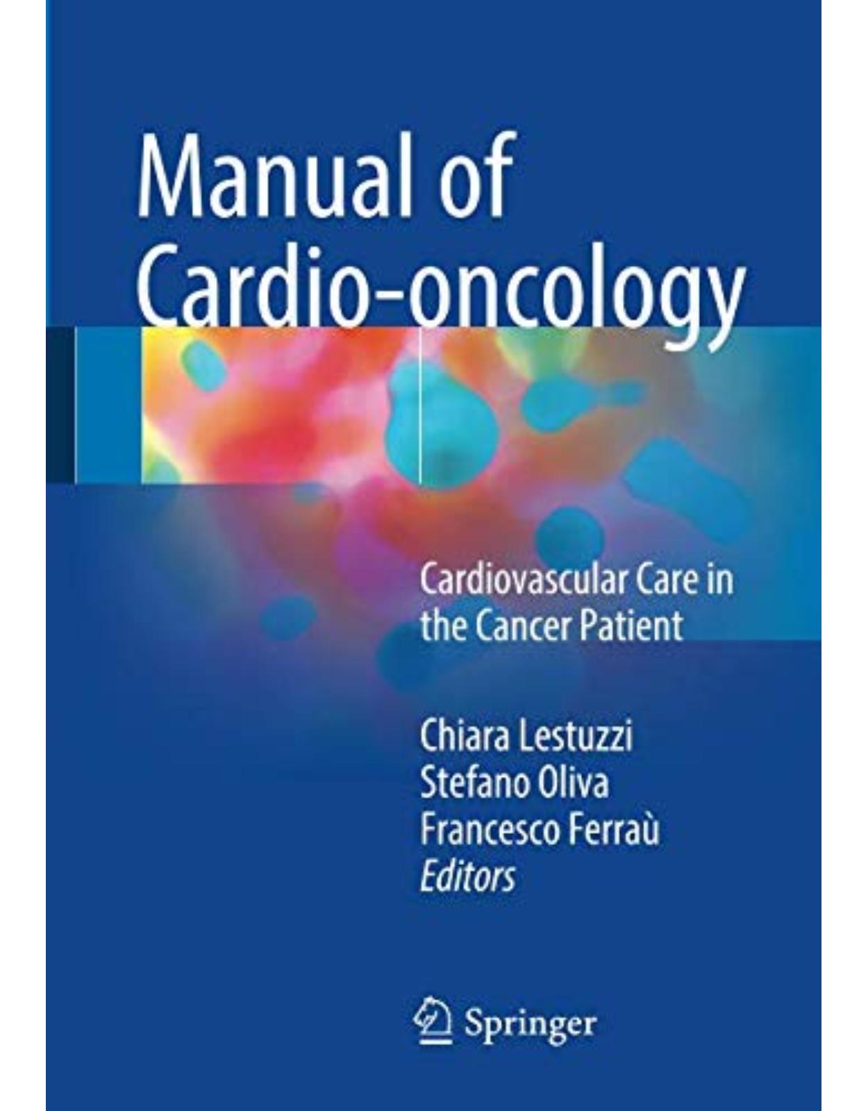 Manual of Cardio-oncology: Cardiovascular Care in the Cancer Patient