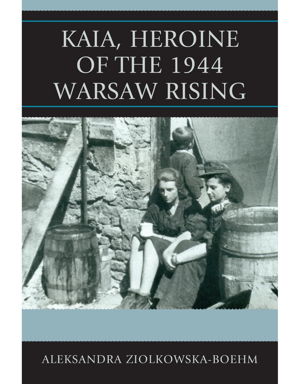 Kaia, Heroine of the 1944 Warsaw Rising