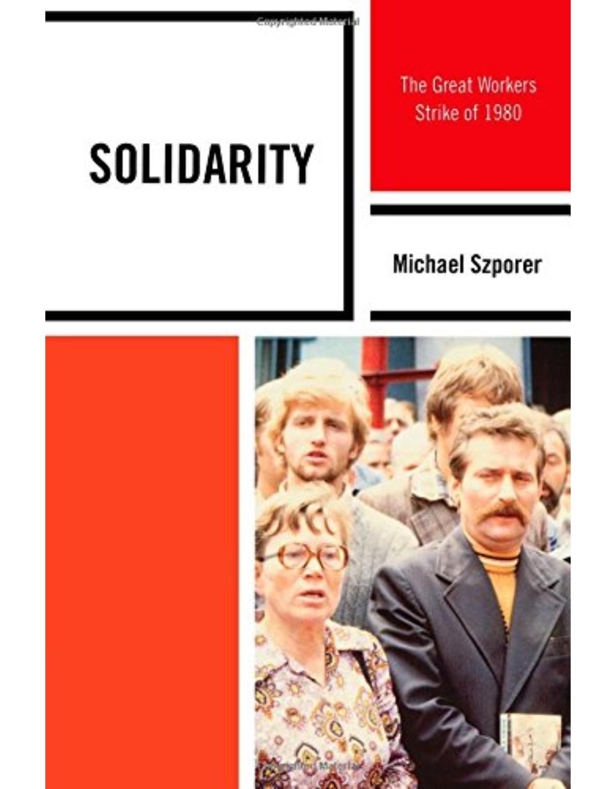 Solidarity: The Great Workers Strike of 1980