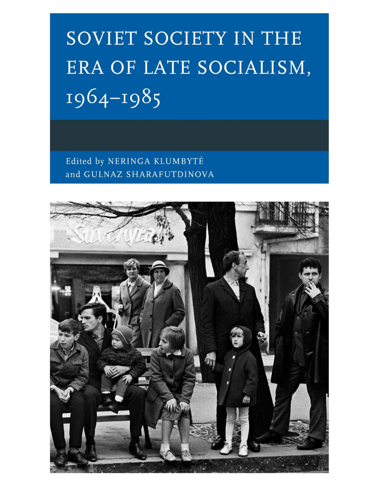 Soviet Society in the Era of Late Socialism, 1964�1985