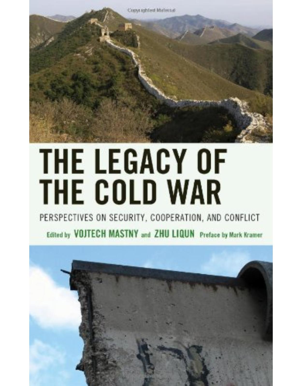 The Legacy of the Cold War: Perspectives on Security, Cooperation, and Conflict
