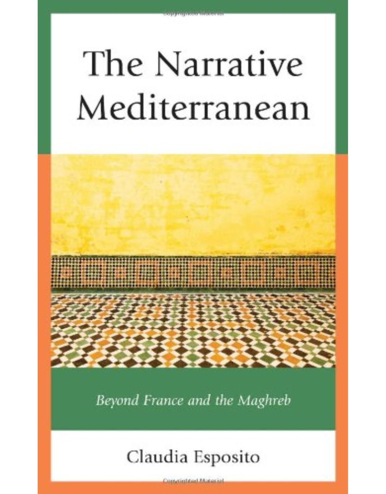 The Narrative Mediterranean: Beyond France and the Maghreb