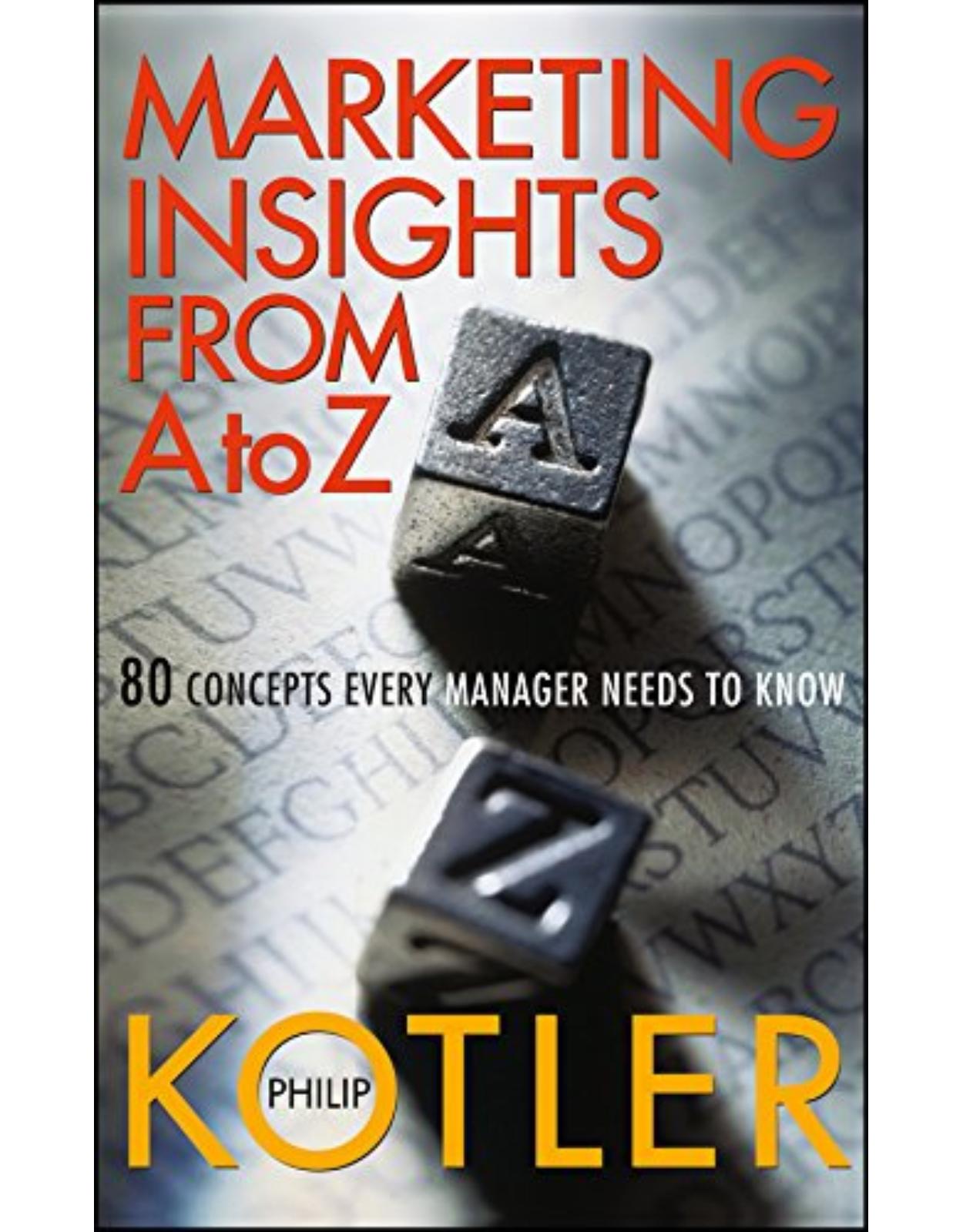 Marketing A to Z: 80 Concepts Every Manager Needs to Know