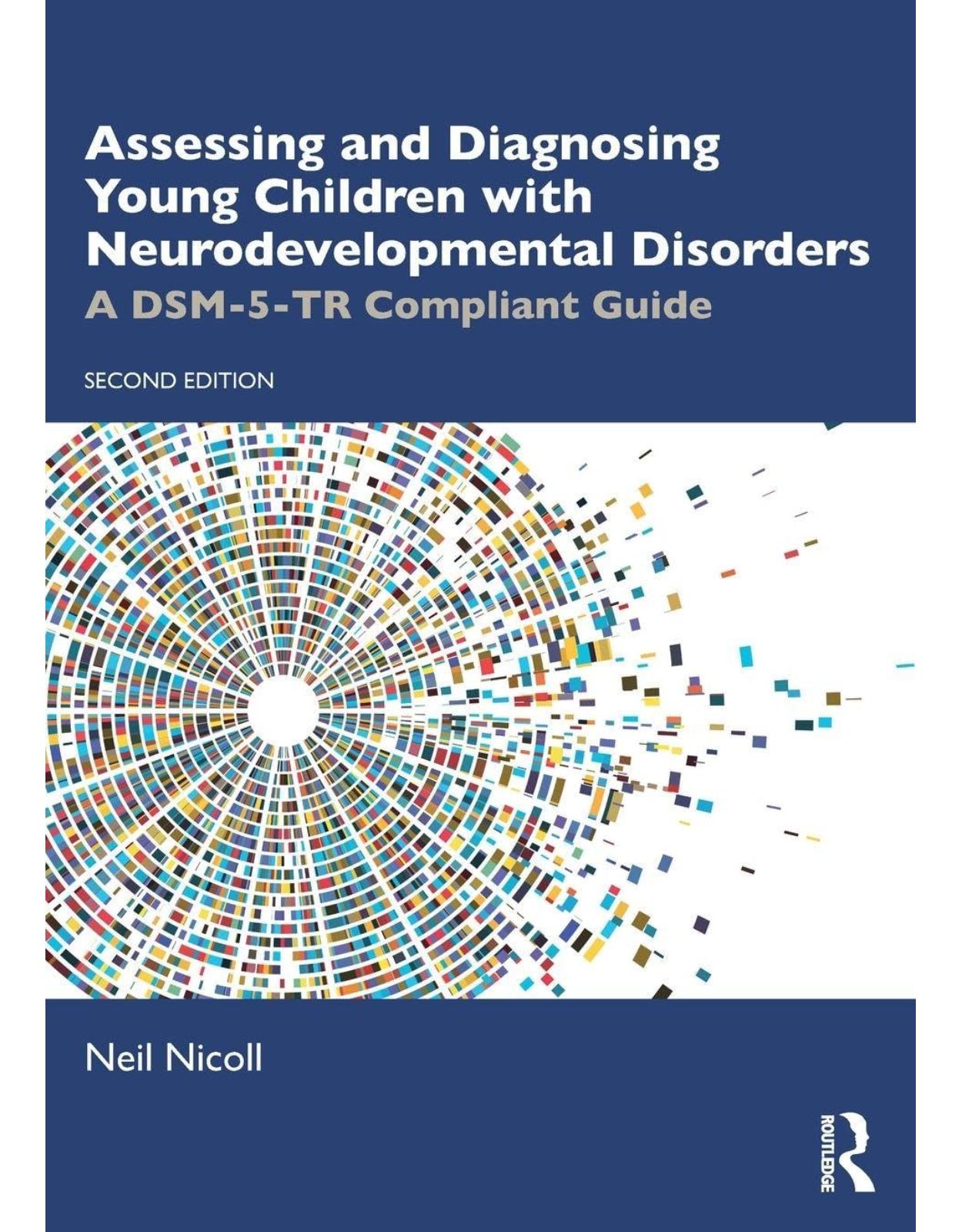 Assessing and Diagnosing Young Children with Neurodevelopmental Disorders. A DSM-5-TR Compliant Guide