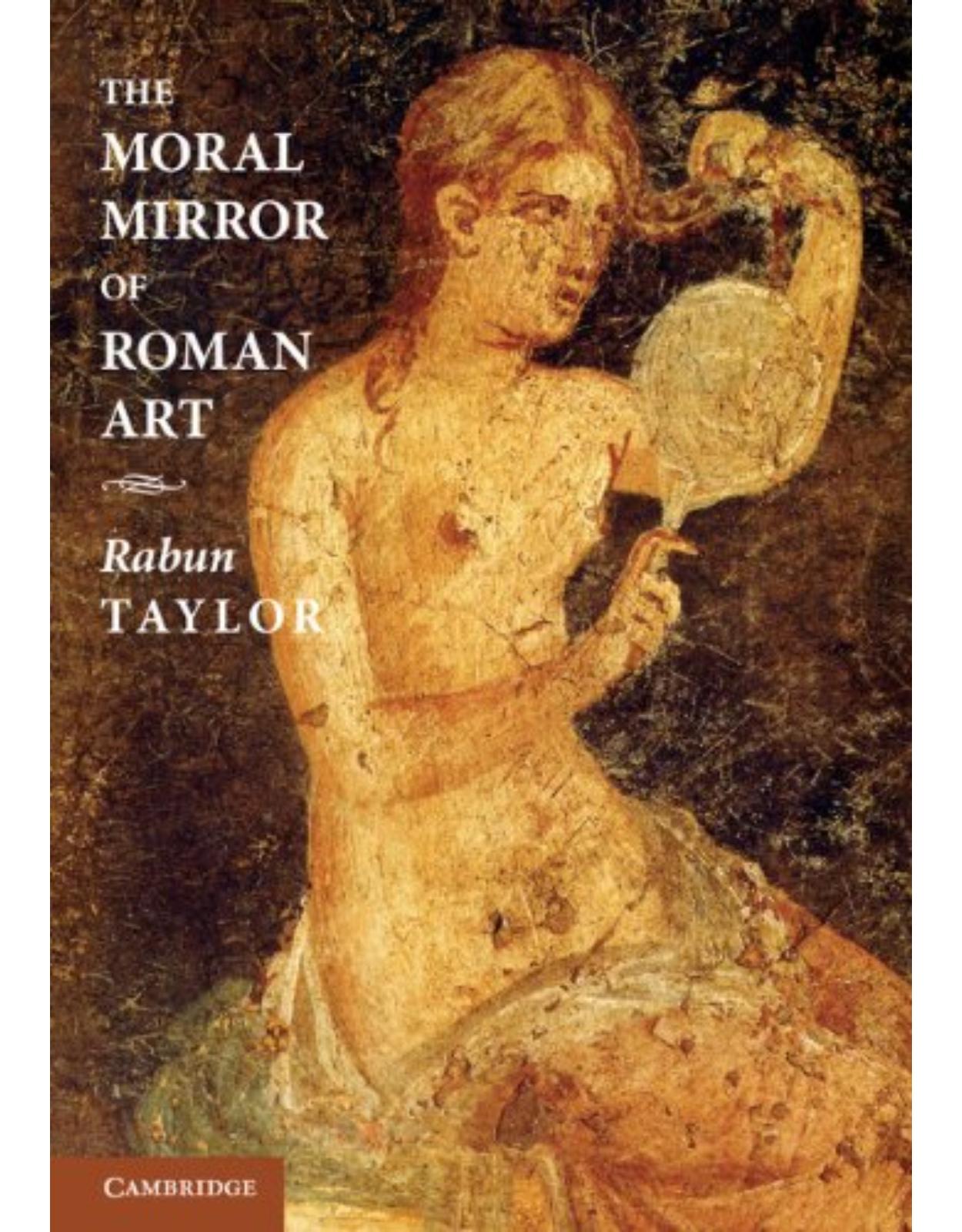 The Moral Mirror of Roman Art