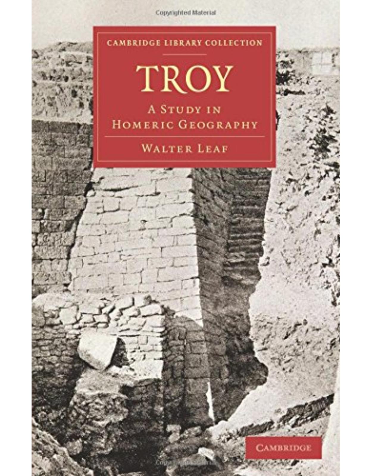 Troy: A Study in Homeric Geography (Cambridge Library Collection - Classics)