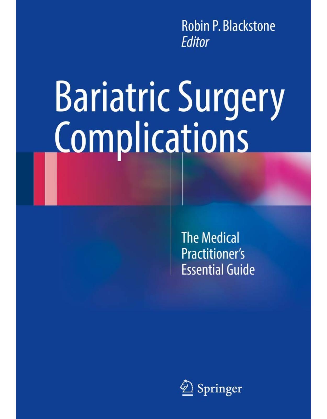 Bariatric Surgery Complications: The Medical Practitioner’s Essential Guide