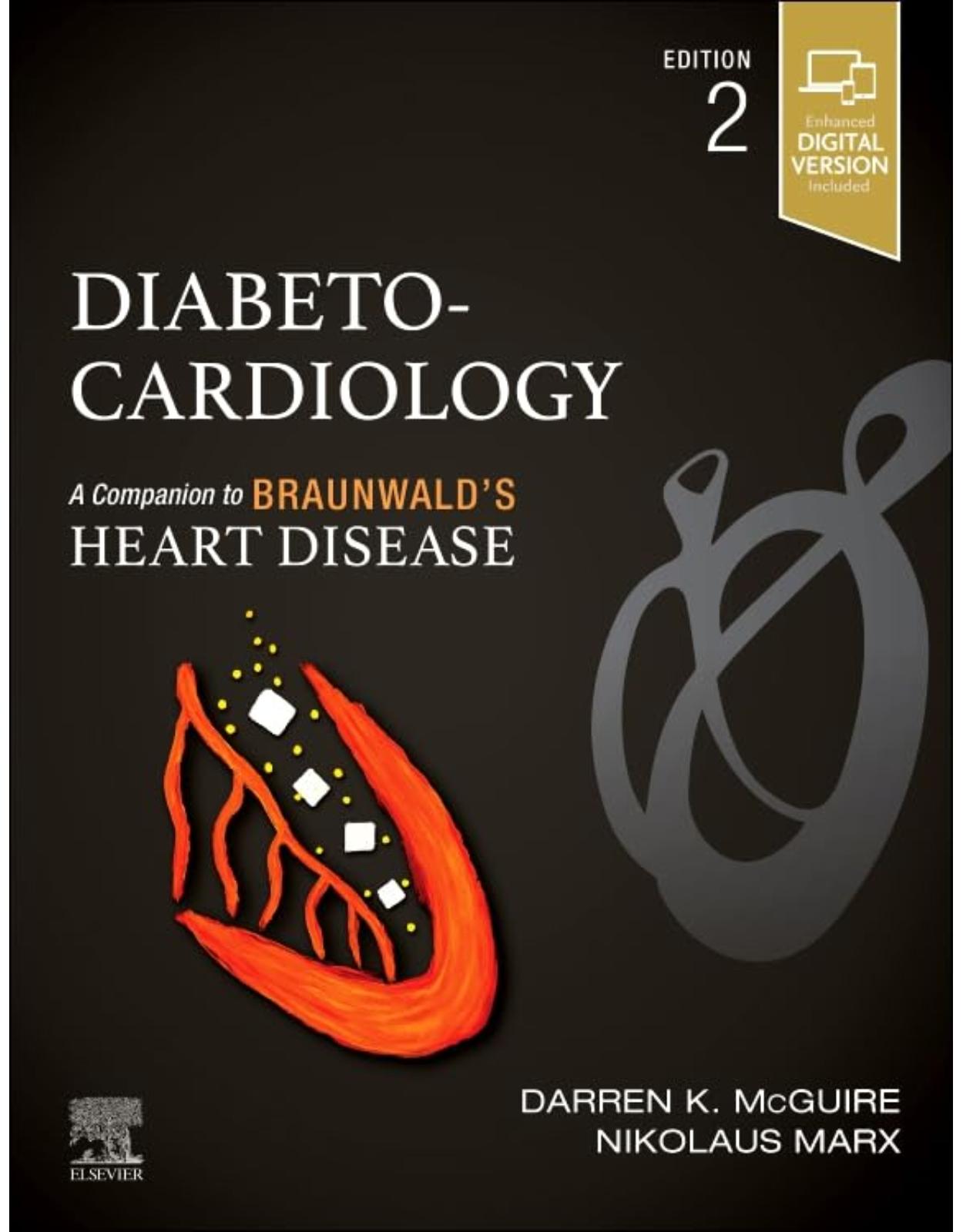 Diabeto-Cardiology, 2nd Edition. A Companion to Braunwalds Heart Disease