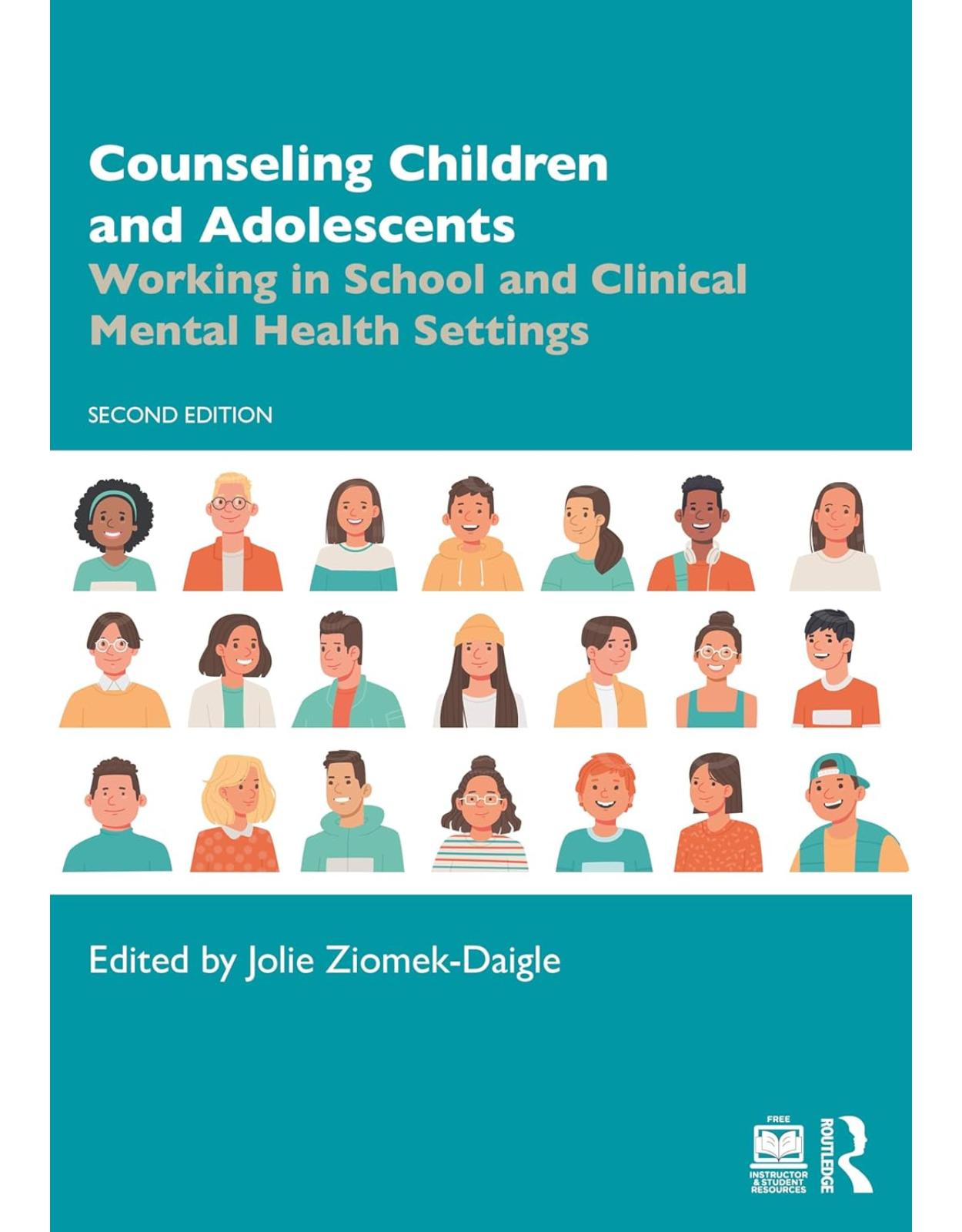 Counseling Children and Adolescents. Working in School and Clinical Mental Health Settings