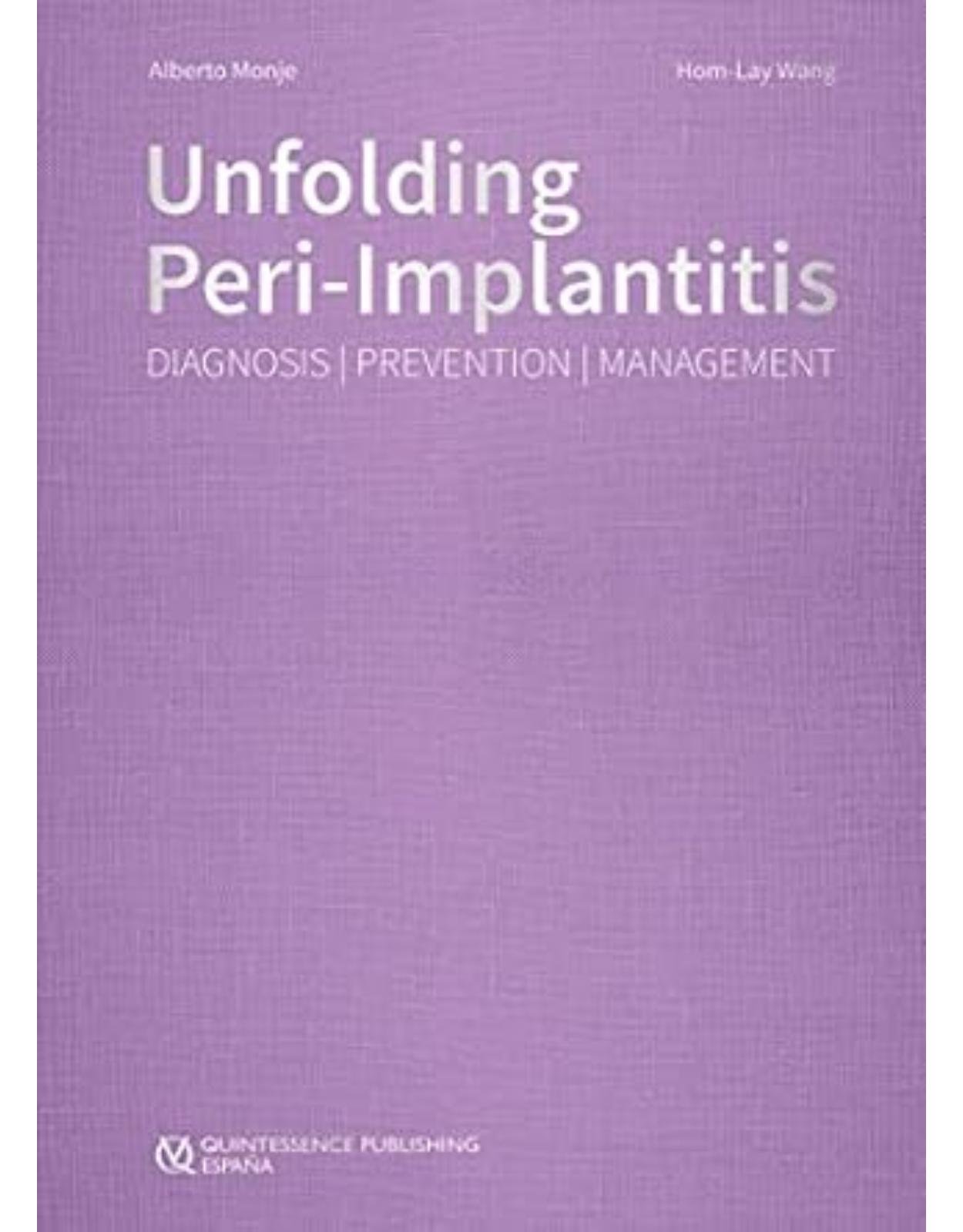 Unfolding Peri-Implantitis: Diagnosis | Prevention | Management