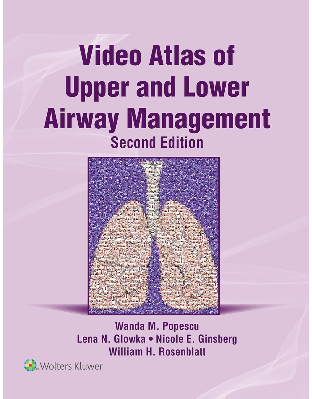 Video Atlas of Upper and Lower Airway Management: Print + eBook with Multimedia. Second edition
