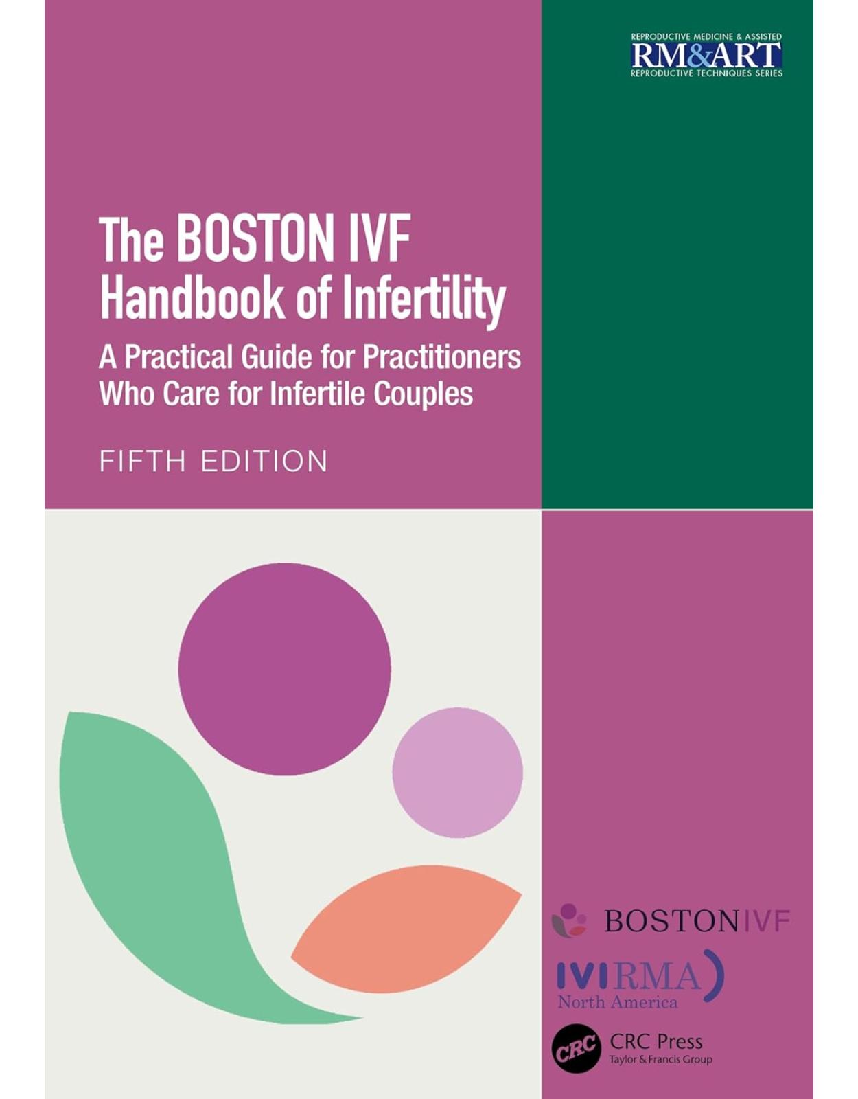 The Boston IVF Handbook of Infertility A Practical Guide for Practitioners Who Care for Infertile Couples