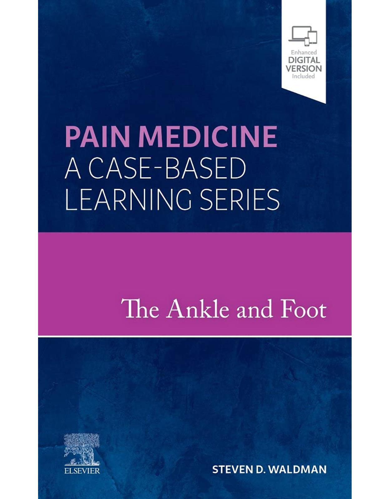 The Ankle and Foot: Pain Medicine: A Case-Based Learning Series