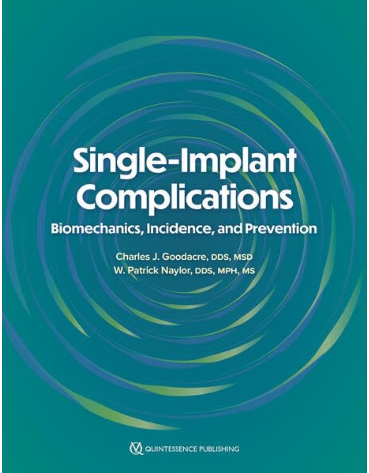 Single-Implant Complications. Biomechanics, Incidence, and Prevention