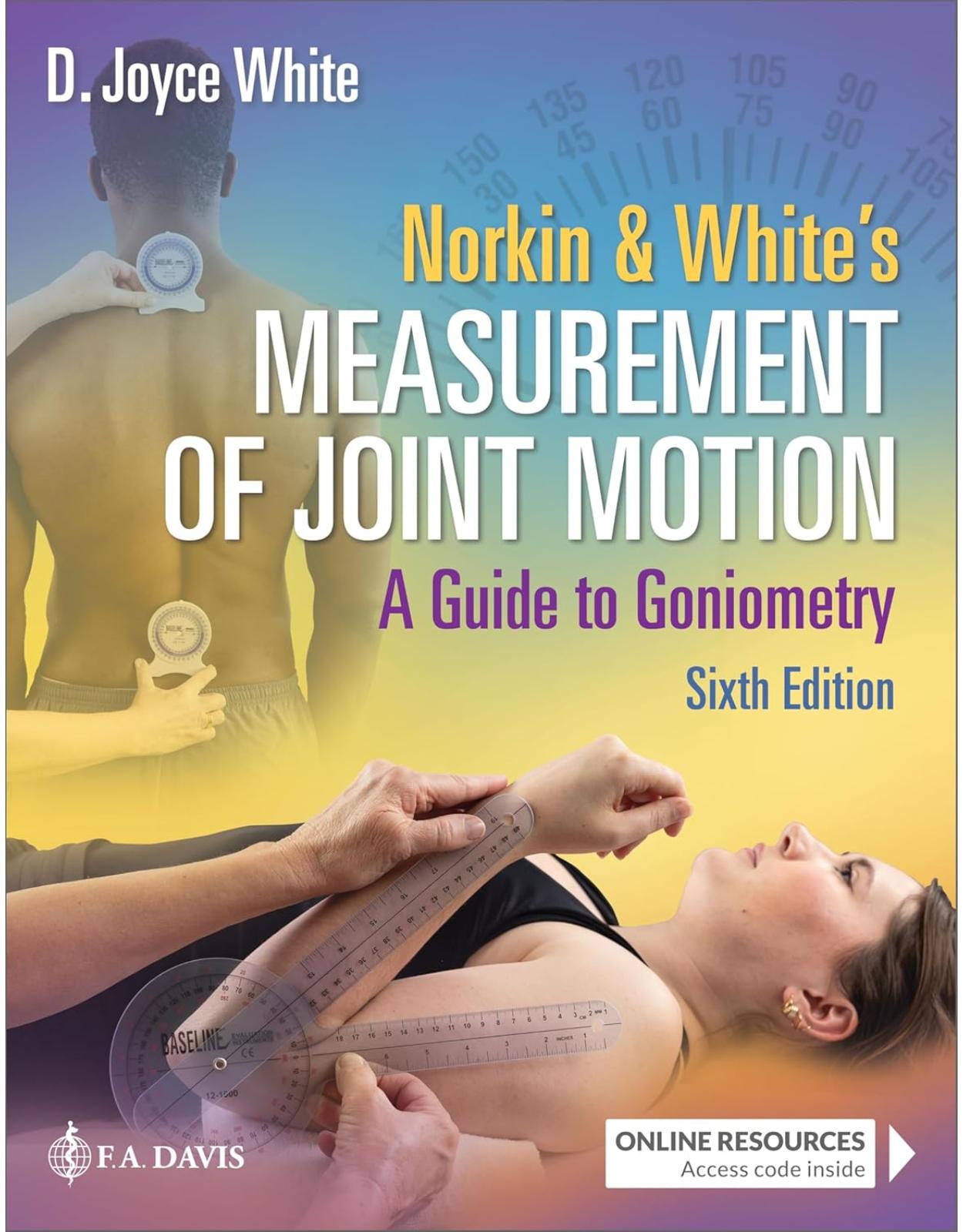 Norkin and Whites Measurement of Joint Motion: A Guide to Goniometry. 6th Edition