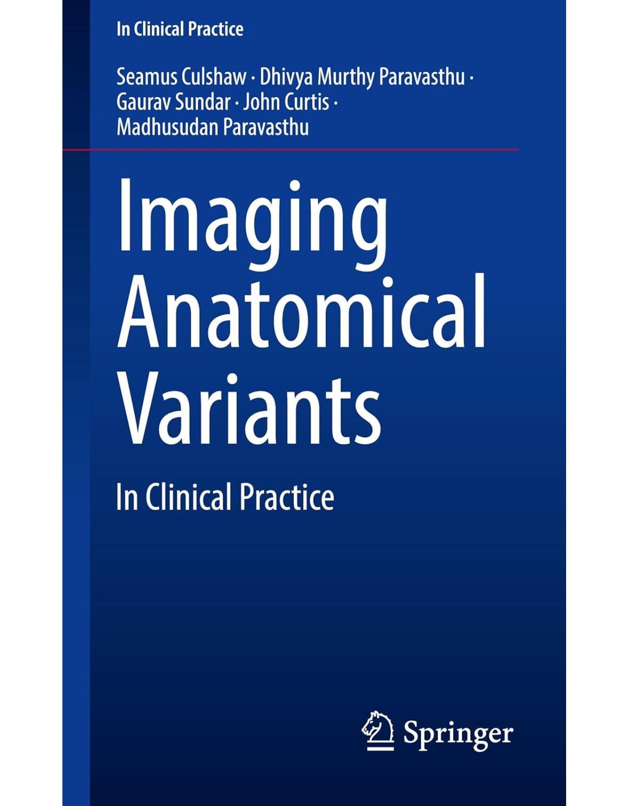 Imaging Anatomical Variants. In Clinical Practice