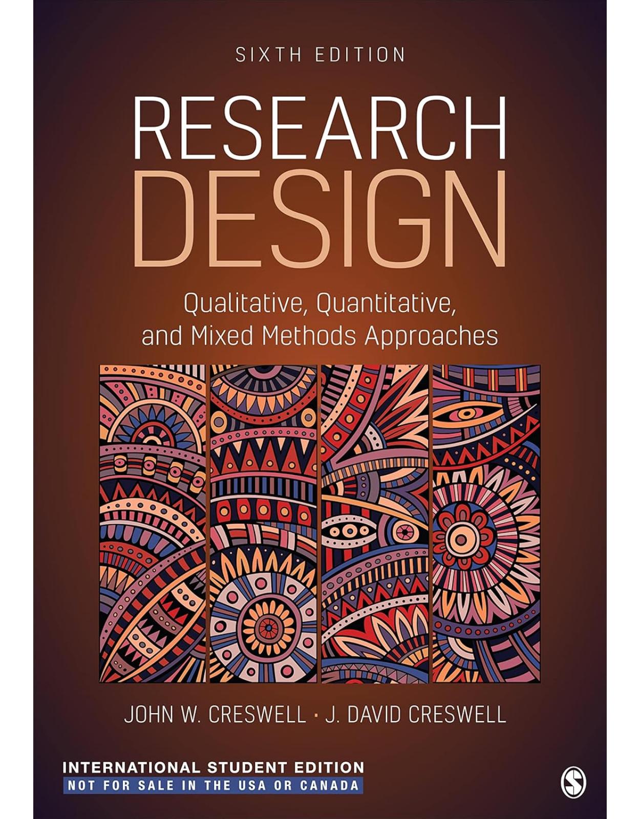 Research Design: Qualitative, Quantitative, and Mixed Methods Approaches 5th edition