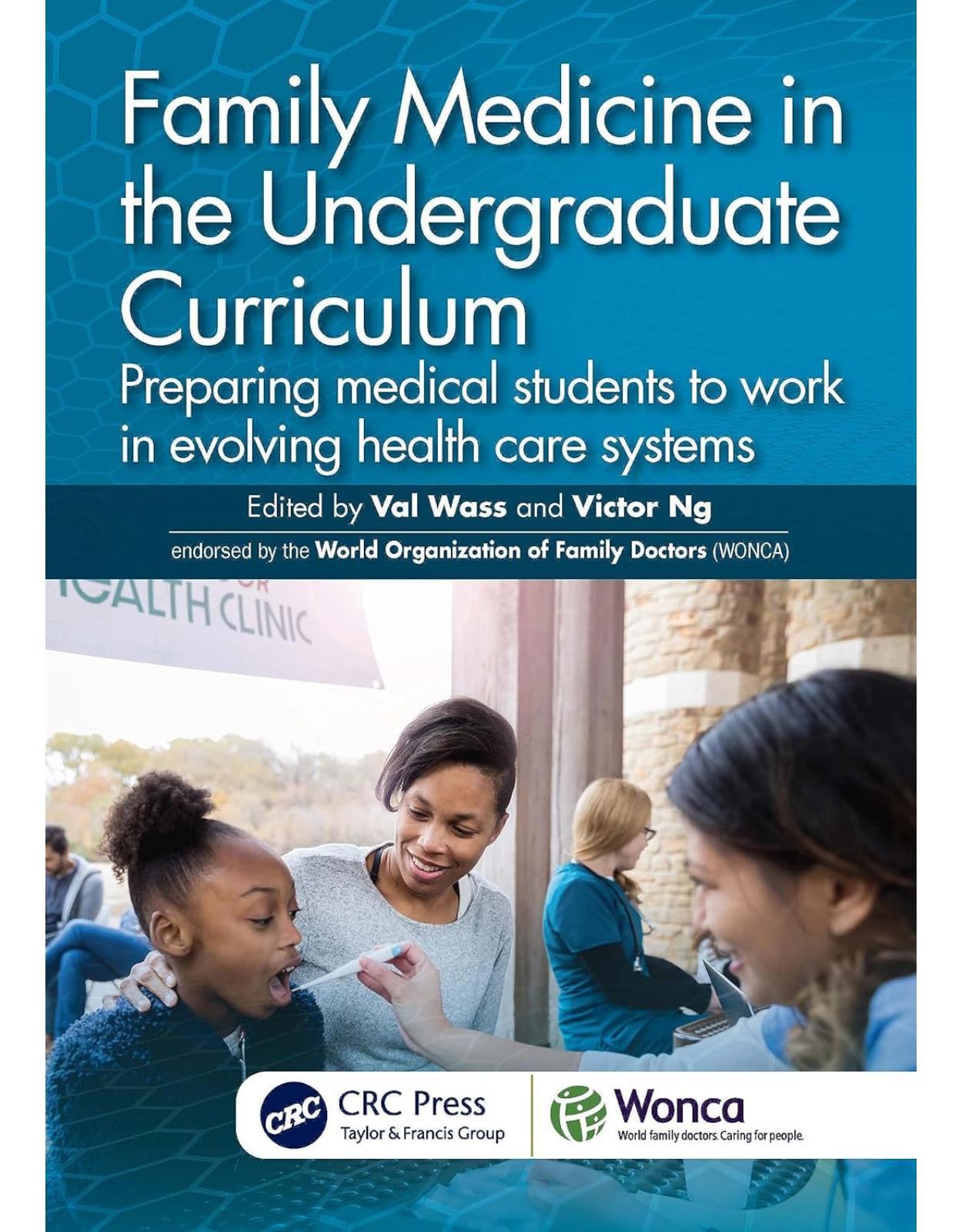 Family Medicine in the Undergraduate Curriculum (WONCA Family Medicine)