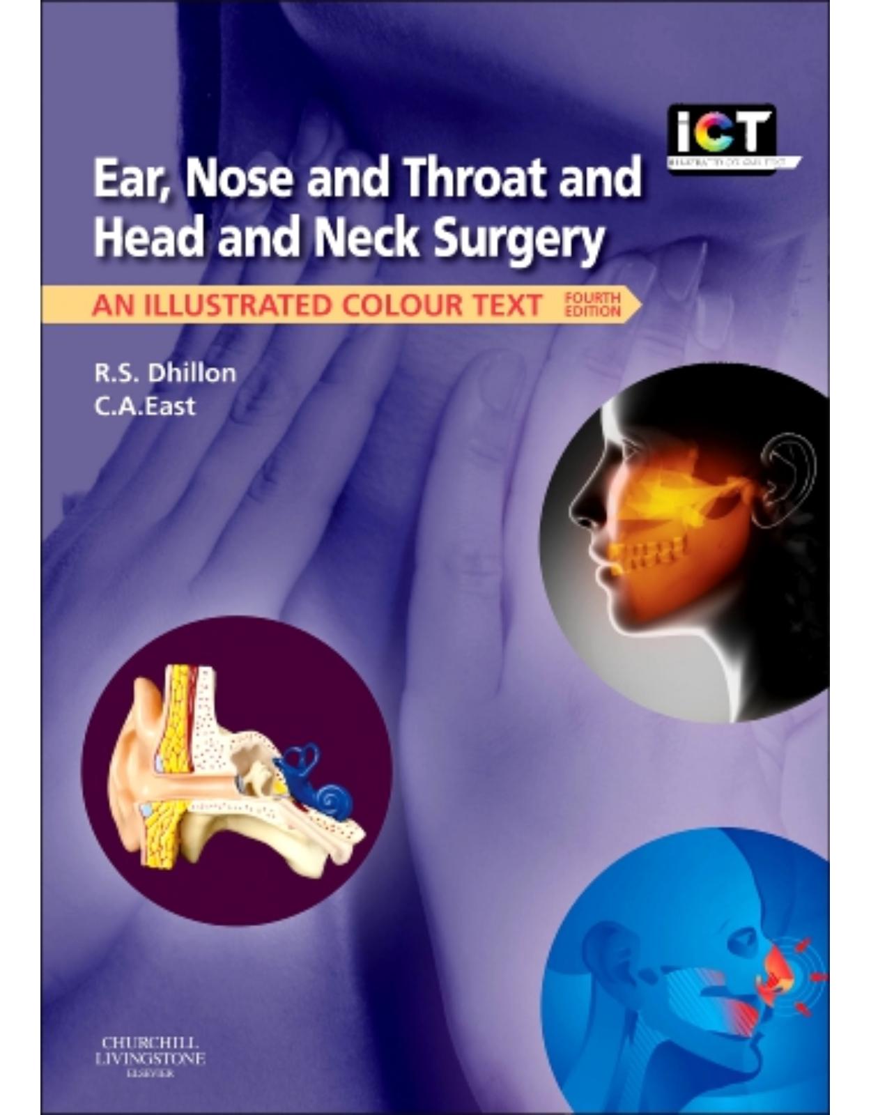 Ear, Nose and Throat and Head and Neck Surgery: An Illustrated Colour Text