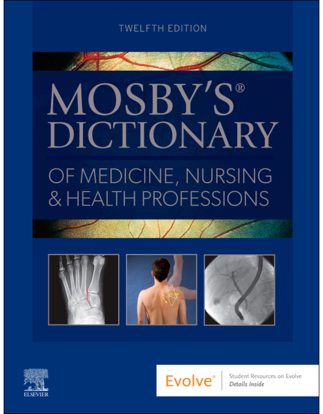 Mosby's Dictionary of Medicine, Nursing & Health Professions, 12th Edition