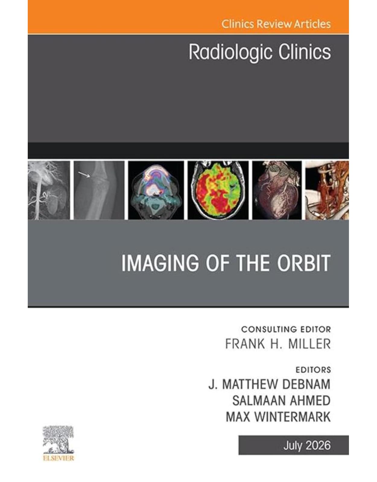 Imaging of the Orbit, An Issue of Radiologic Clinics of North America, 1st Edition