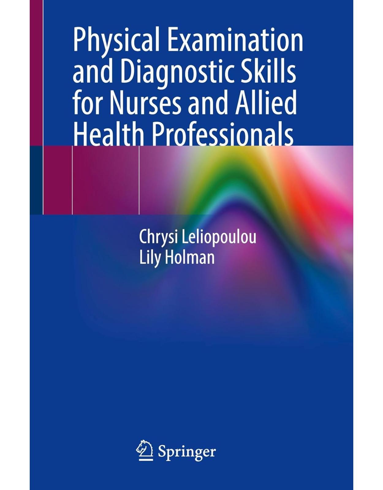 Physical Examination and Diagnostic Skills for Nurses and Allied Health Professionals