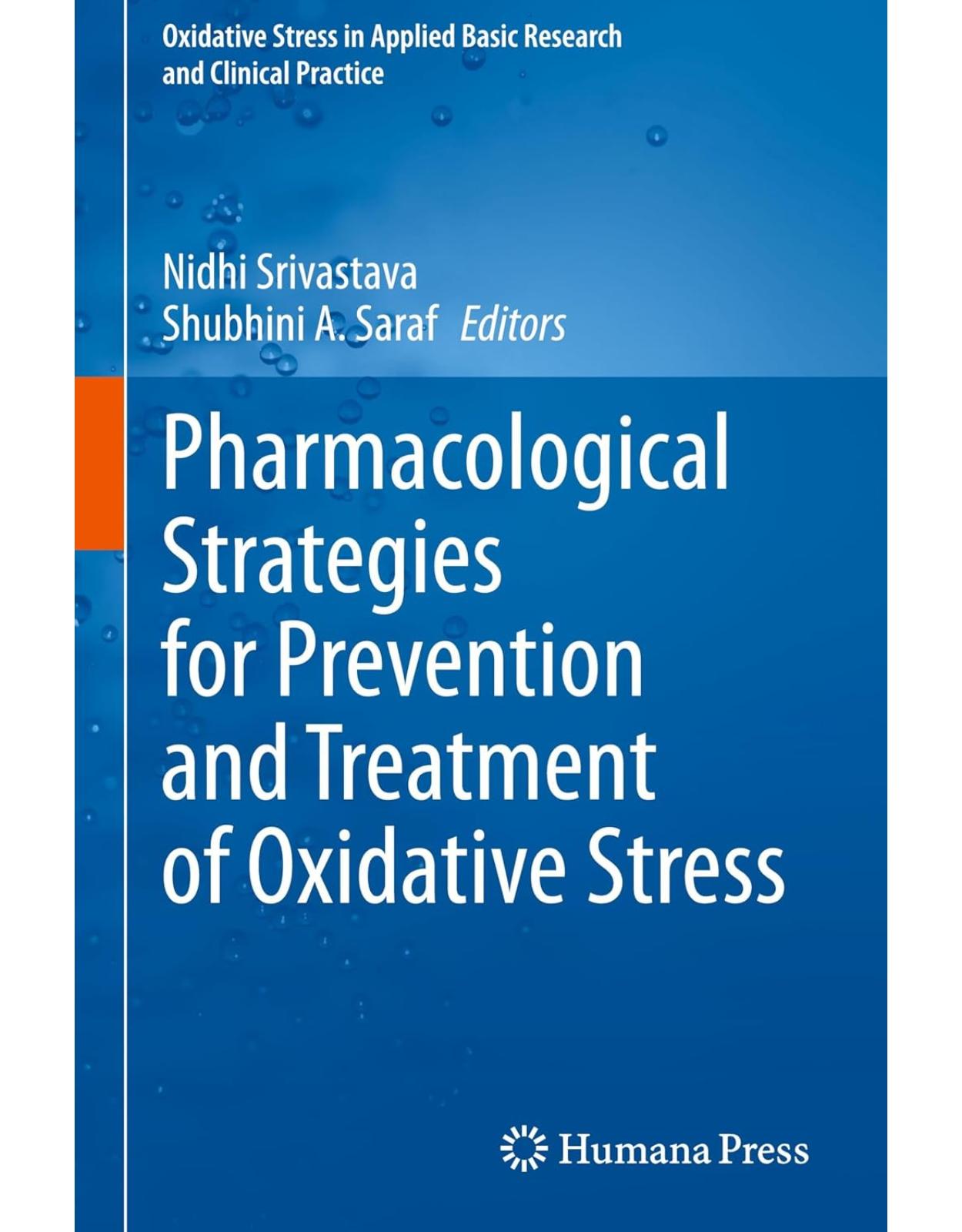 Pharmacological Strategies for Prevention and Treatment of Oxidative Stress (Oxidative Stress in Applied Basic Research and Clinical Practice)