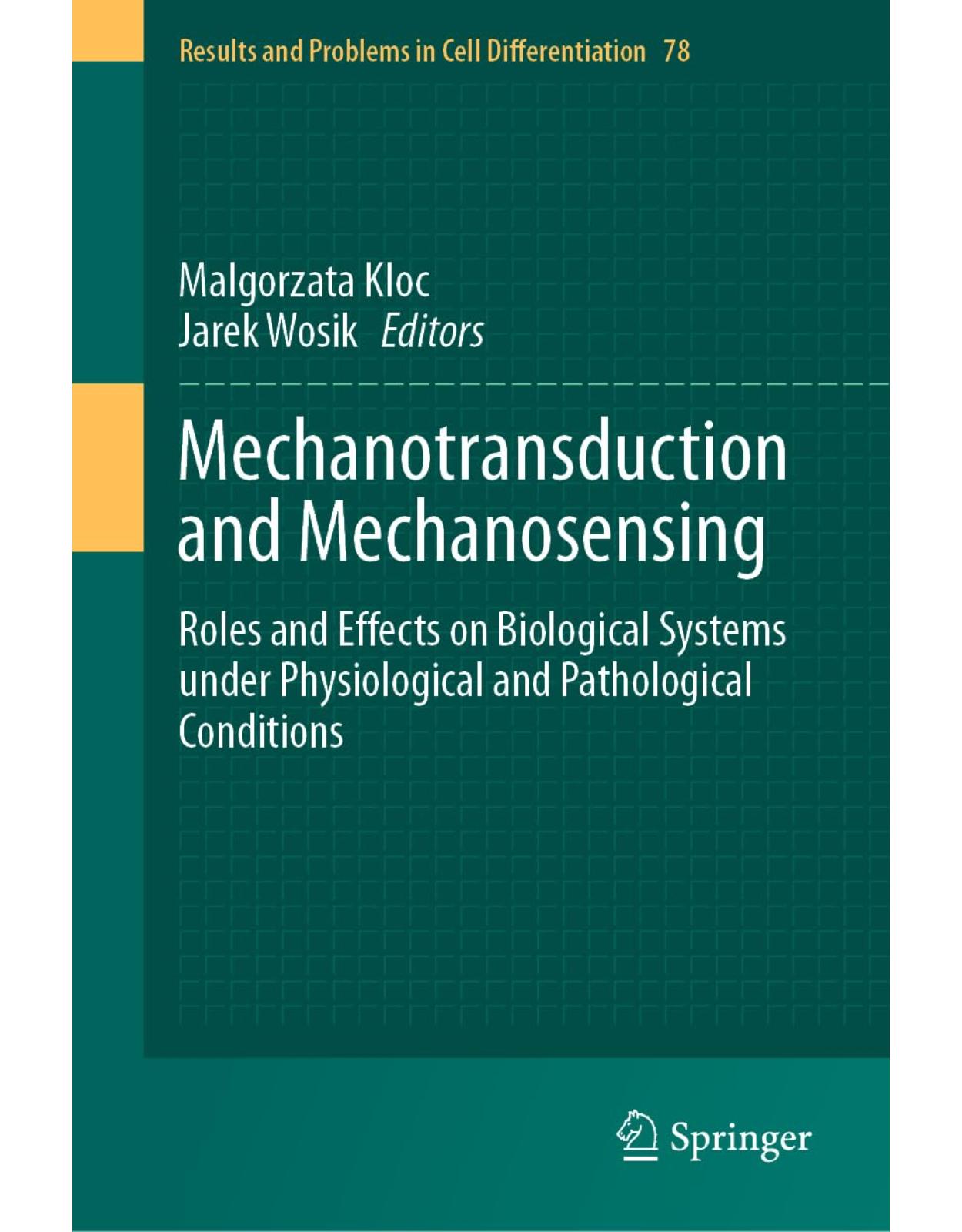 Mechanotransduction and Mechanosensing
