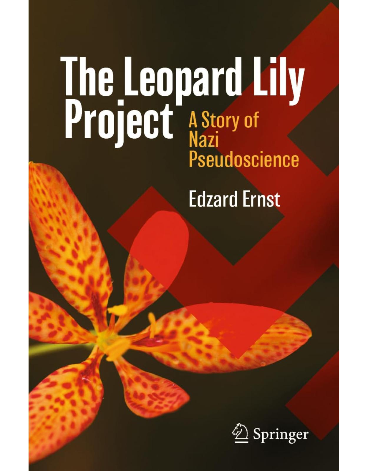 The Leopard Lily Project: A Story of Nazi Pseudoscience