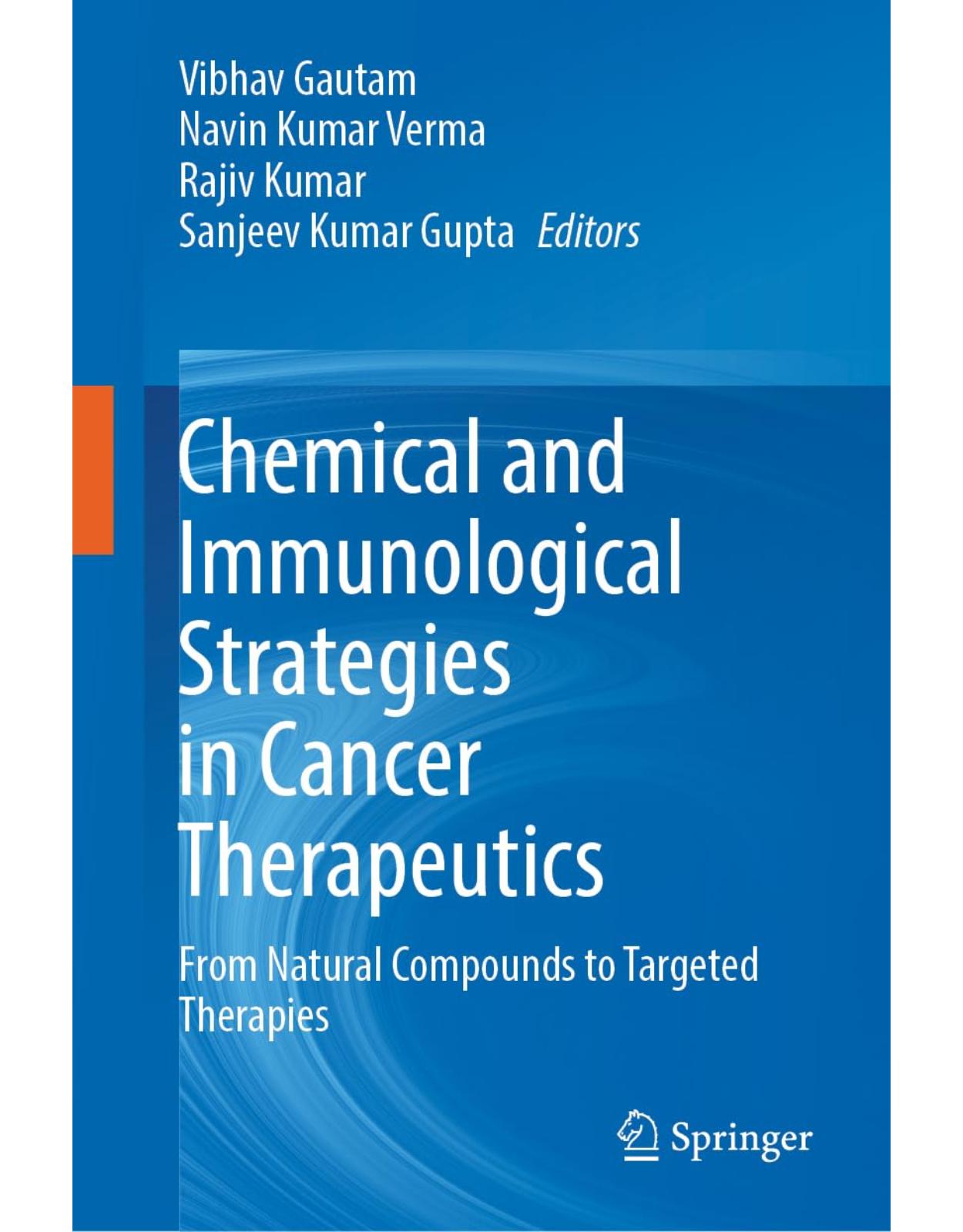 Chemical and Immunological Strategies in Cancer Therapeutics: From Natural Compounds to Targeted Therapies