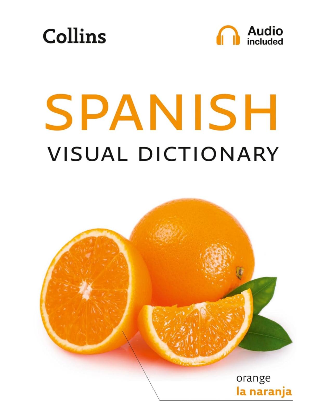 Spanish Visual Dictionary: A photo guide to everyday words and phrases in Spanish (Collins Visual Dictionary)