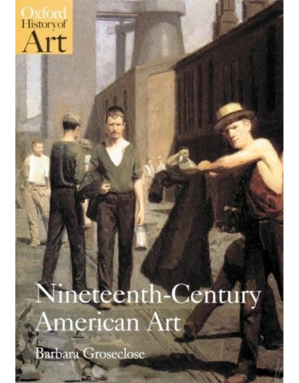 Nineteenth-Century American Art (Oxford History of Art)